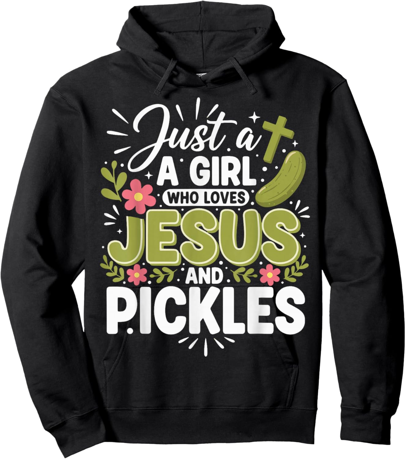 Just A Girl Who Loves Jesus and Pickles Hoodie - Hoodie | Black