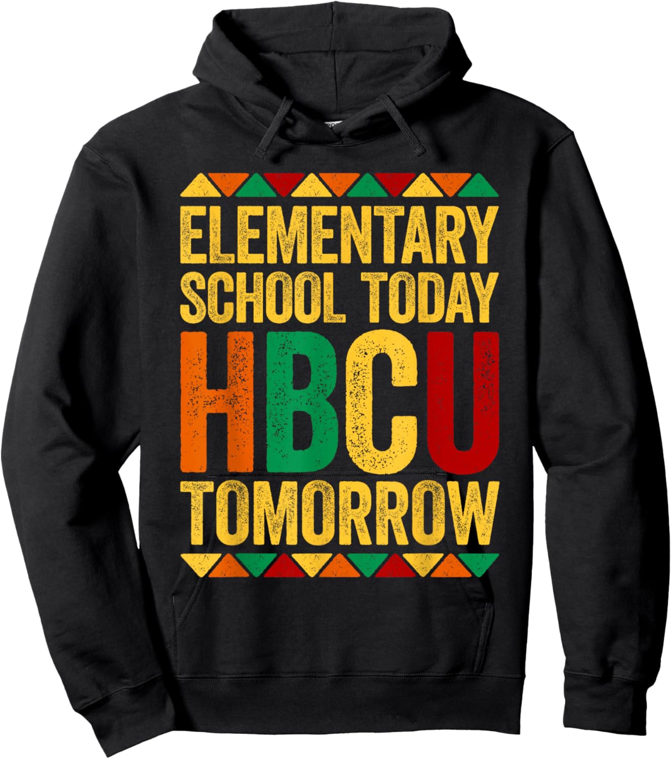 Elementary School Today HBCU Tomorrow Shirt Black History Hoodie - Hoodie | Black