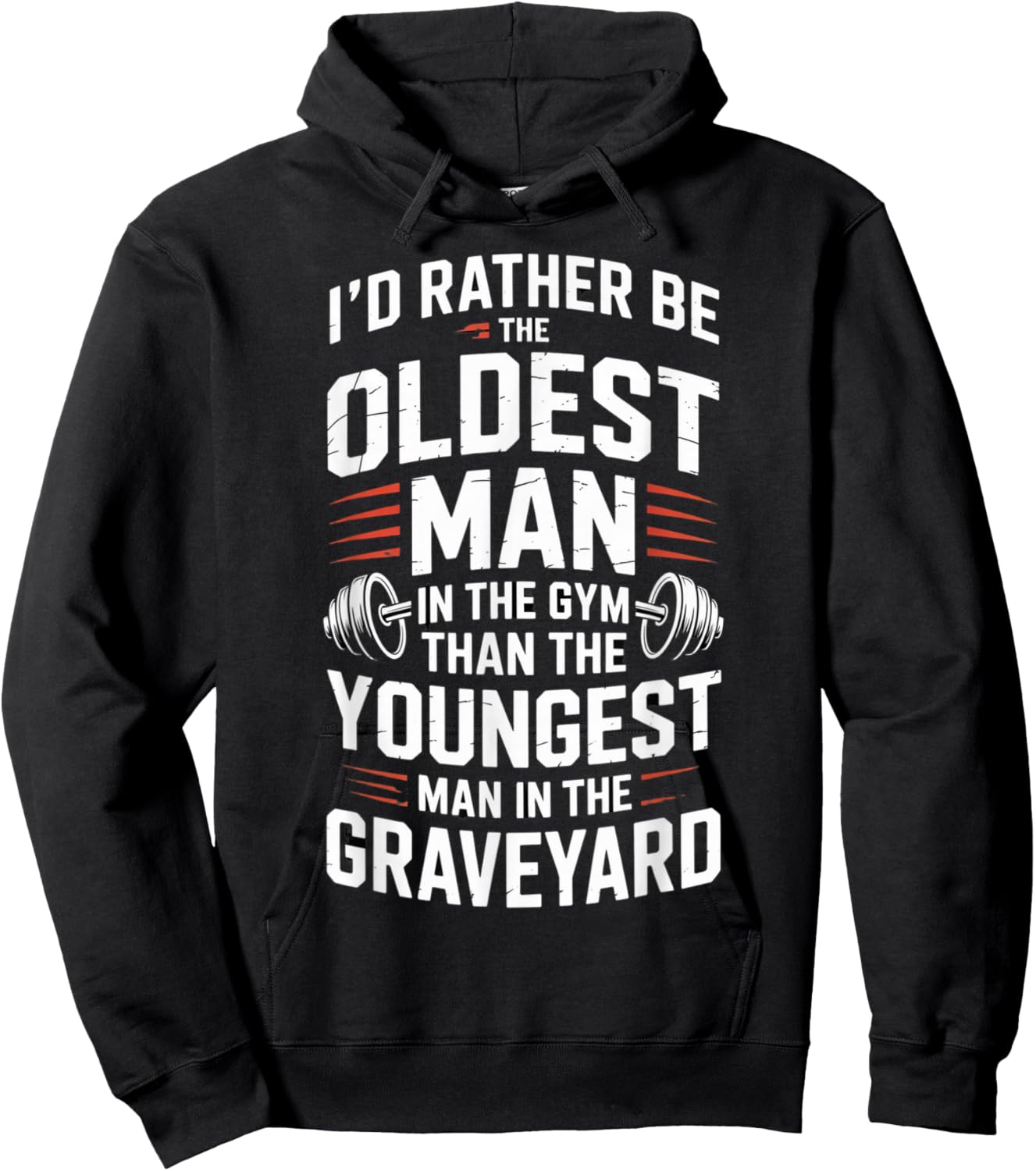 Oldest Man in The Gym Quote Fitness Motivation Workout Hoodie - Hoodie | Black