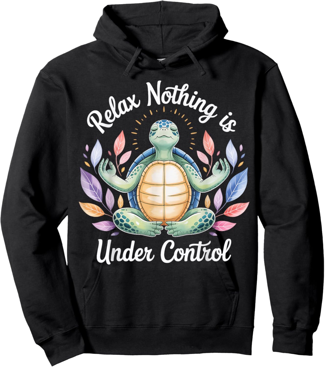 Relax Nothing is Under Control Funny Turtle Meditation Yoga Hoodie - Hoodie | Black