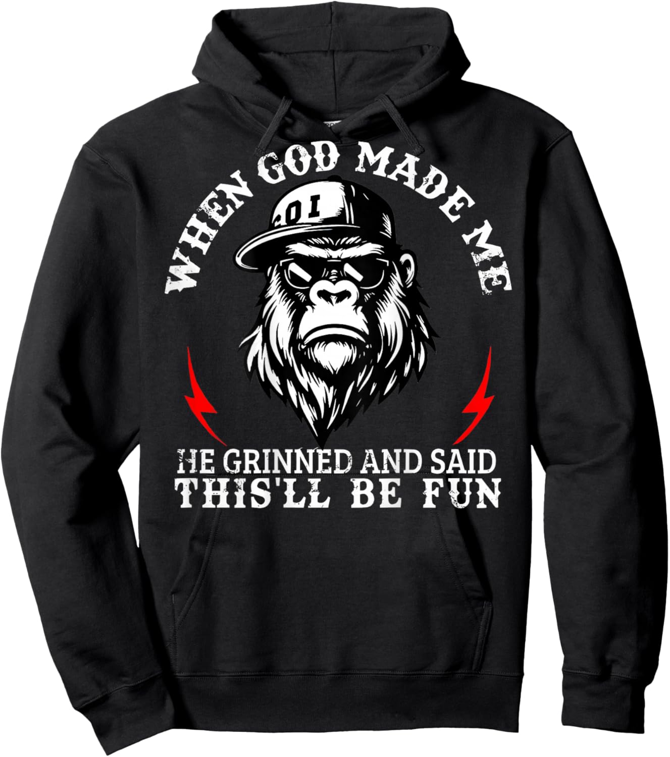 When God Made Me He Grinned and Said This’ll Monkey Funny Hoodie - Hoodie | Black
