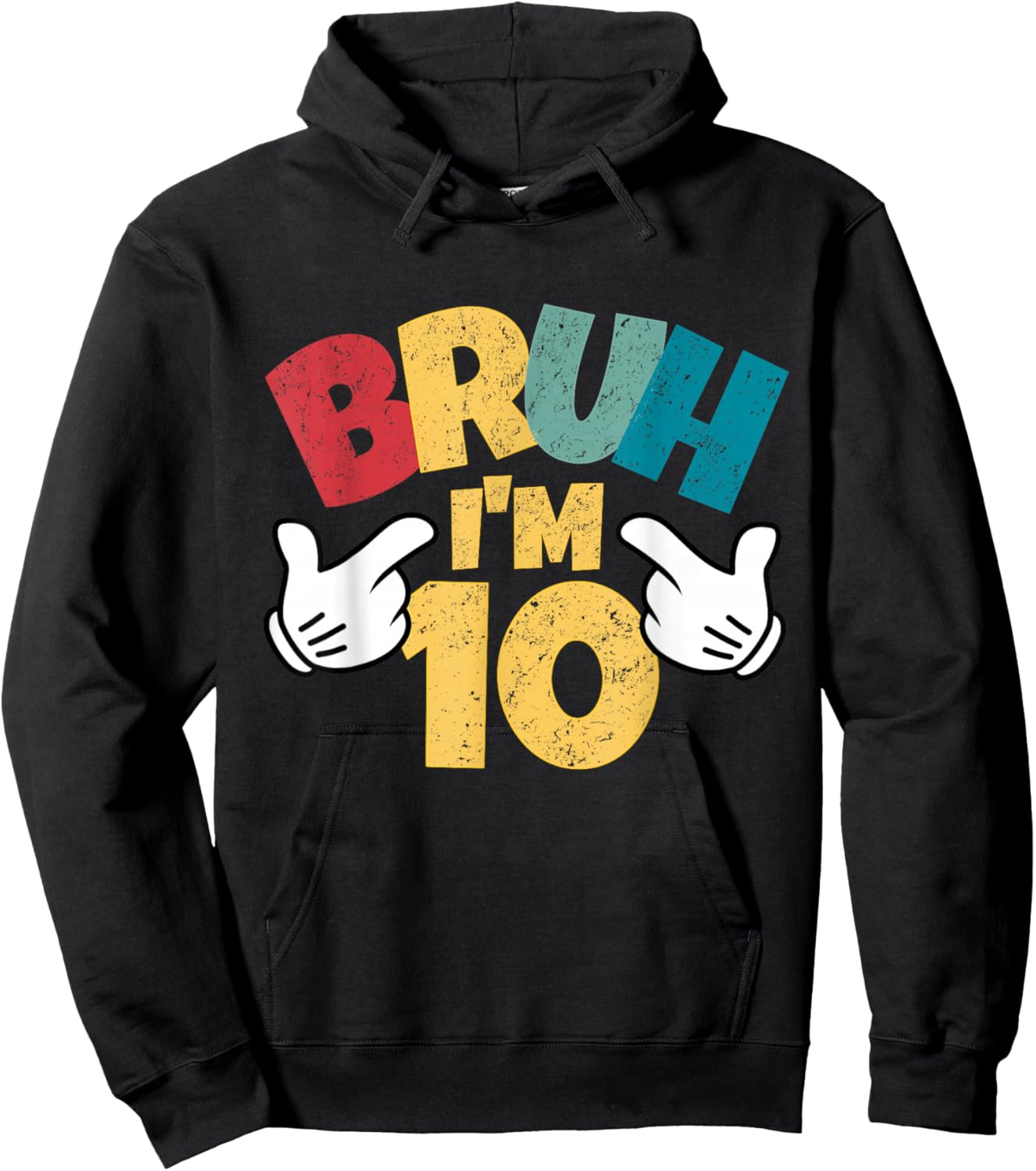 Bruh Im 10 10th Birthday Boy Double Digit Retro Ten Year Old Hoodie - Hoodie | Black
