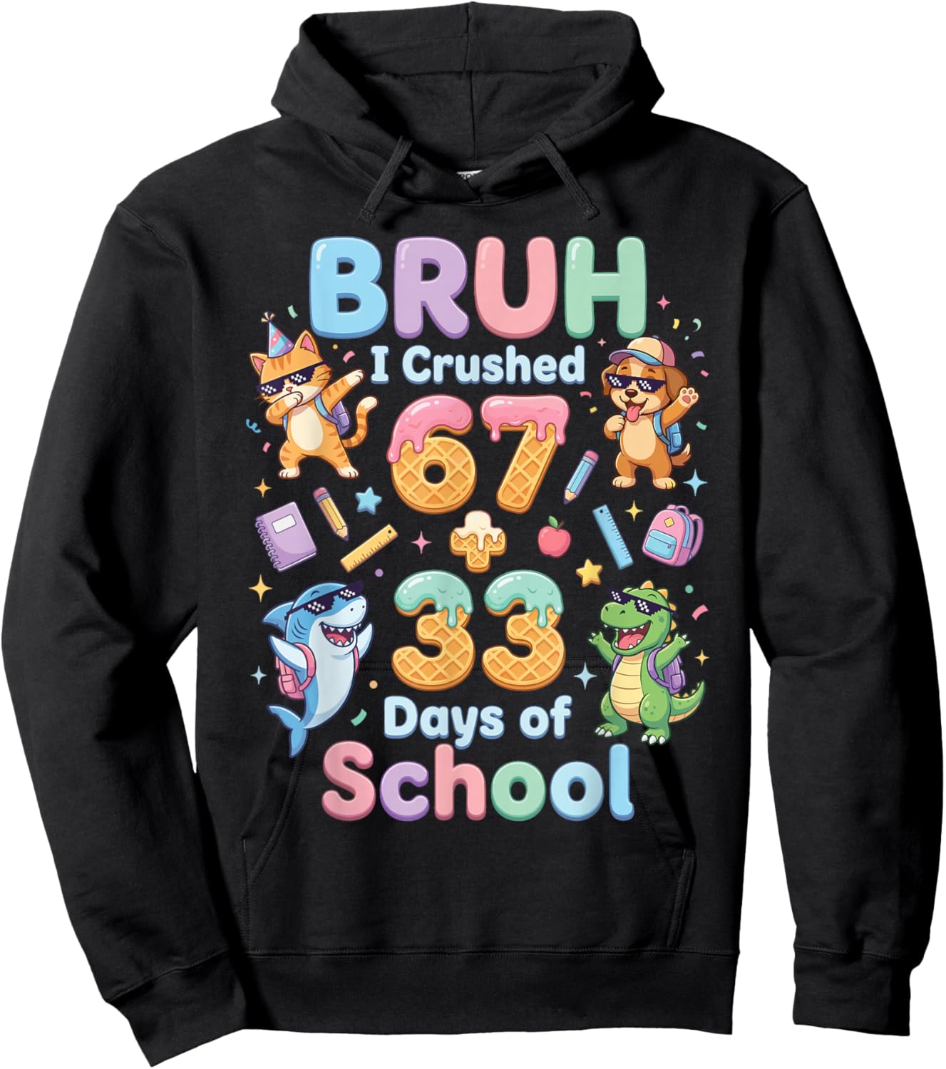 I Crushed 67+33 Days of School Dabbing Cat Dog Dino Shark Hoodie - Hoodie | Black