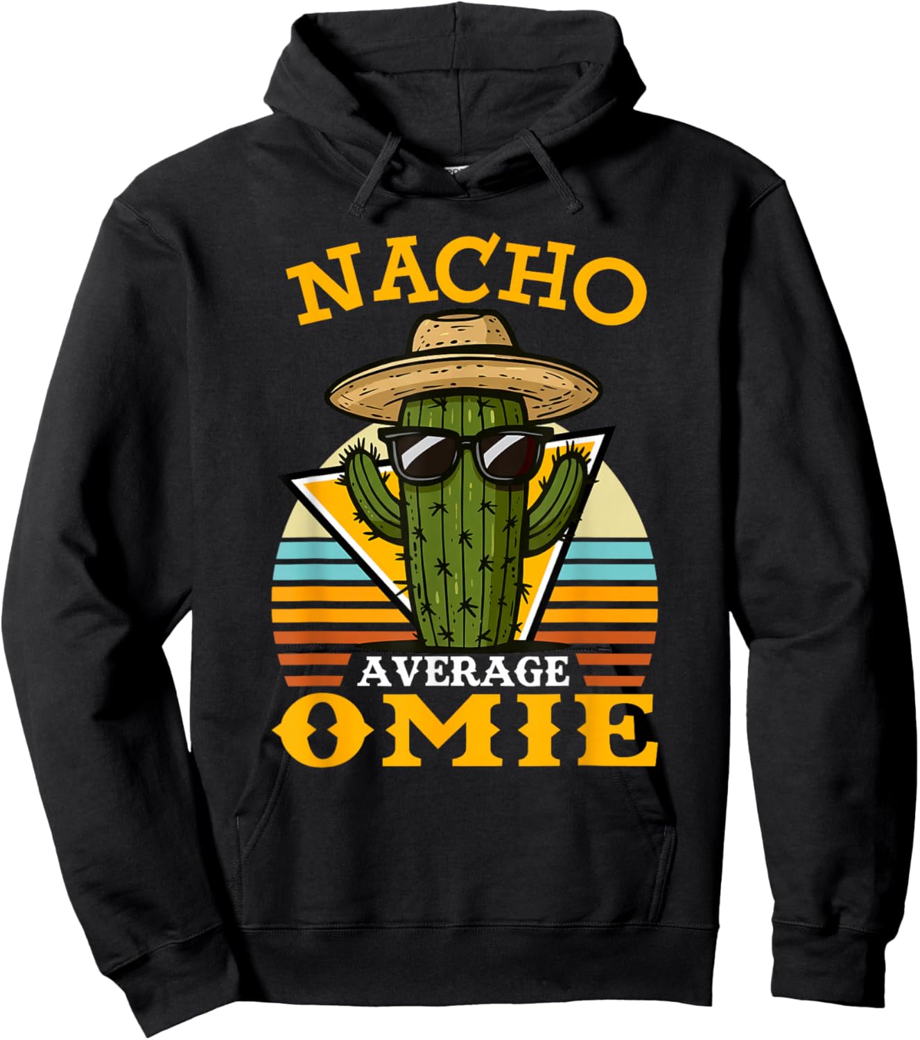 Nacho Average Omie Funny Mexican Vintage Cinco De Mayo Hoodie - Hoodie | Black