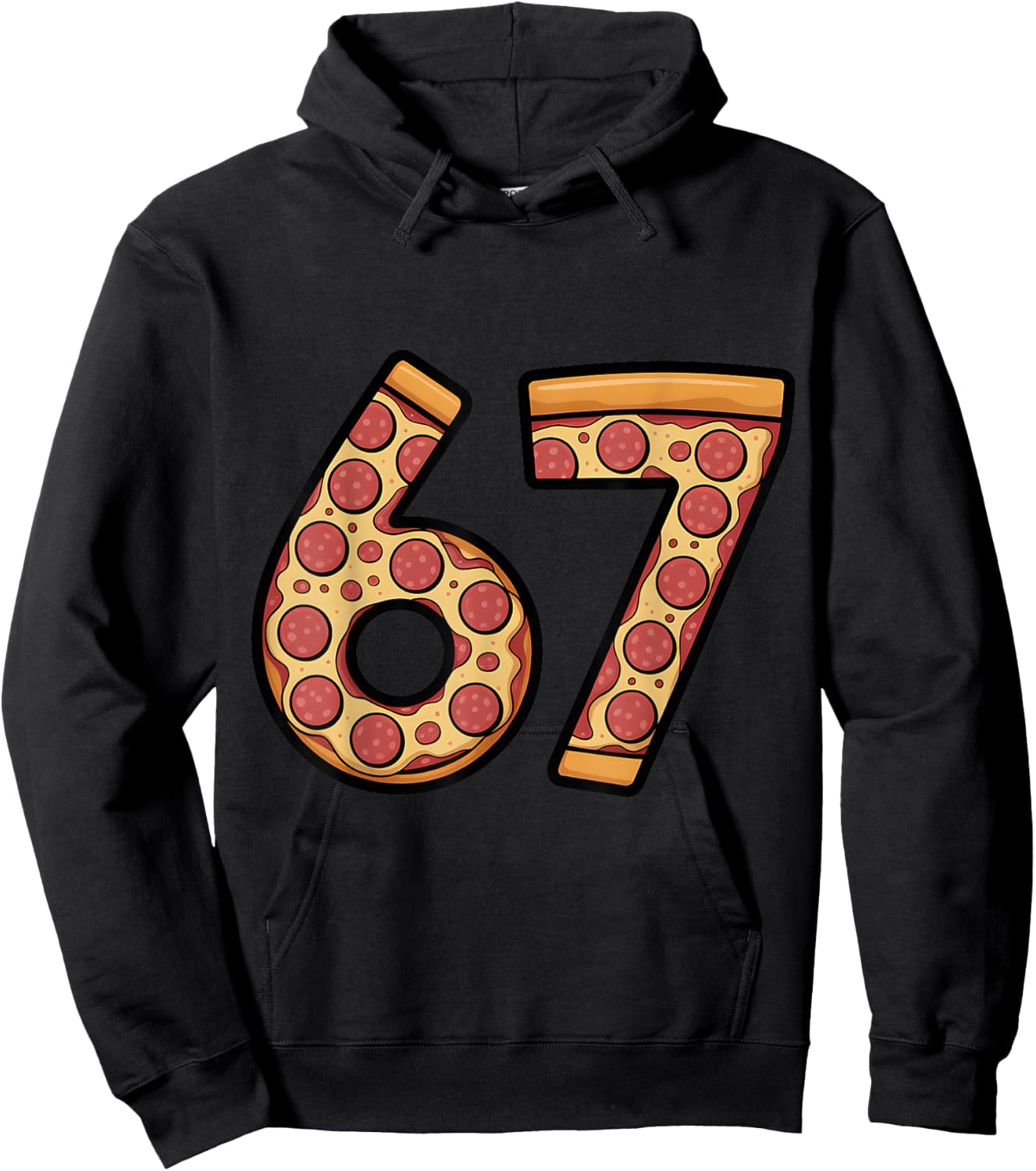 67 Pizza Six Seven Pizza Lover 6 7 Meme 67 Hoodie - Hoodie | Black