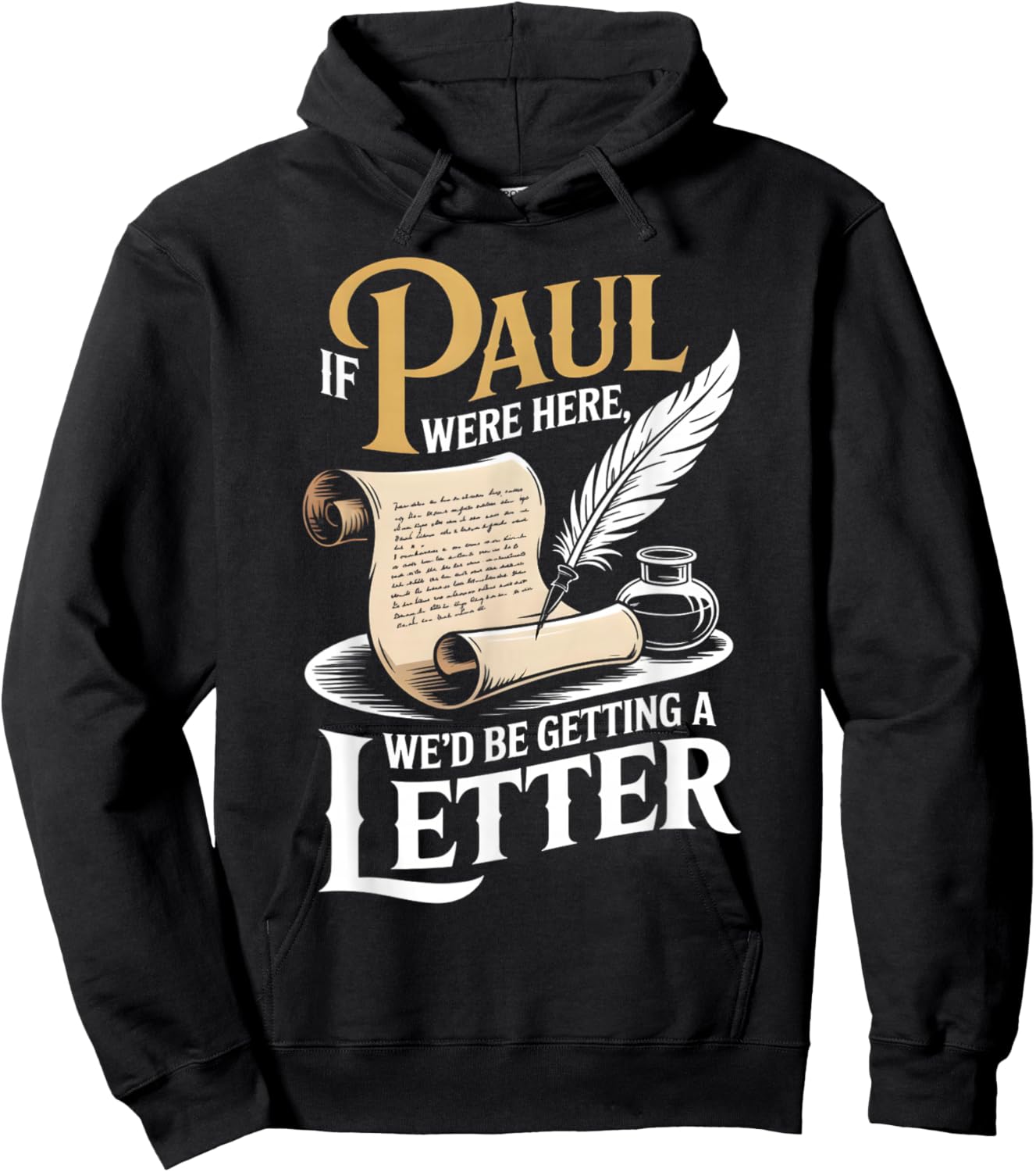 If Paul were Here We'd Be Getting A Letter Funny Christian Hoodie - Hoodie | Black