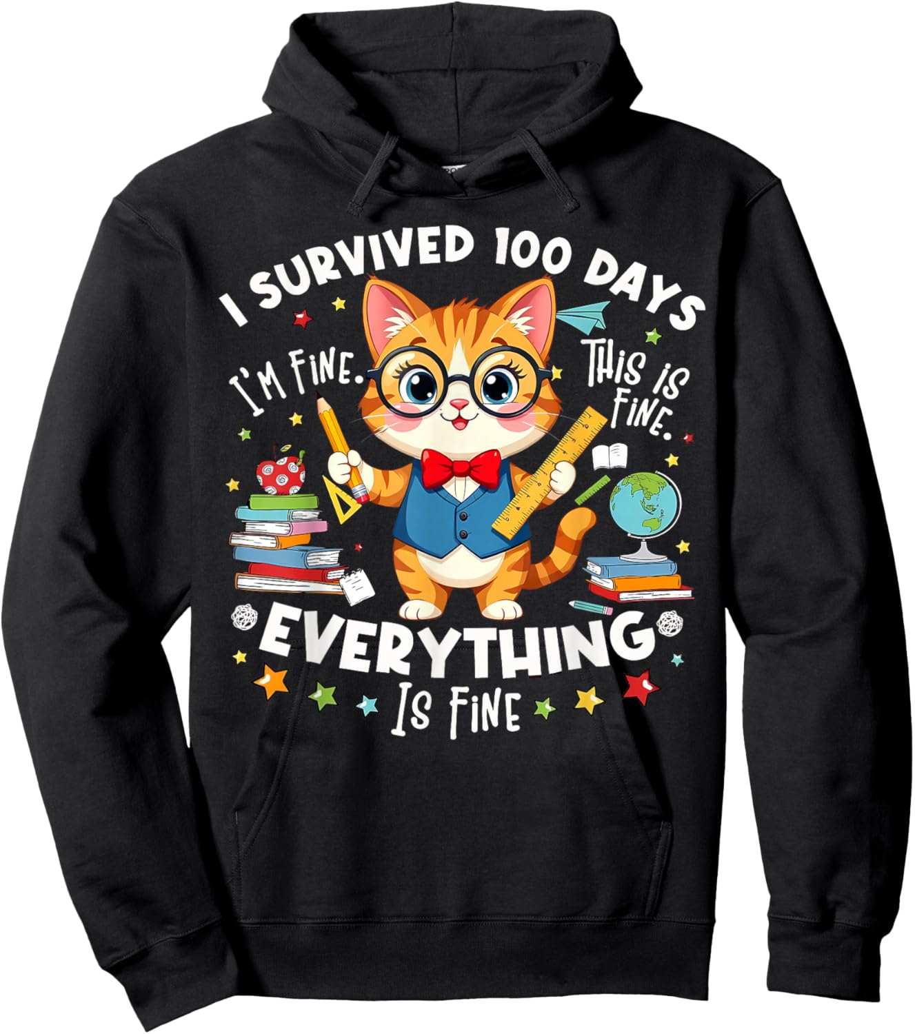 Funny Cat I Survived 100 Days of School It's Fine I'm Fine Hoodie - Hoodie | Black