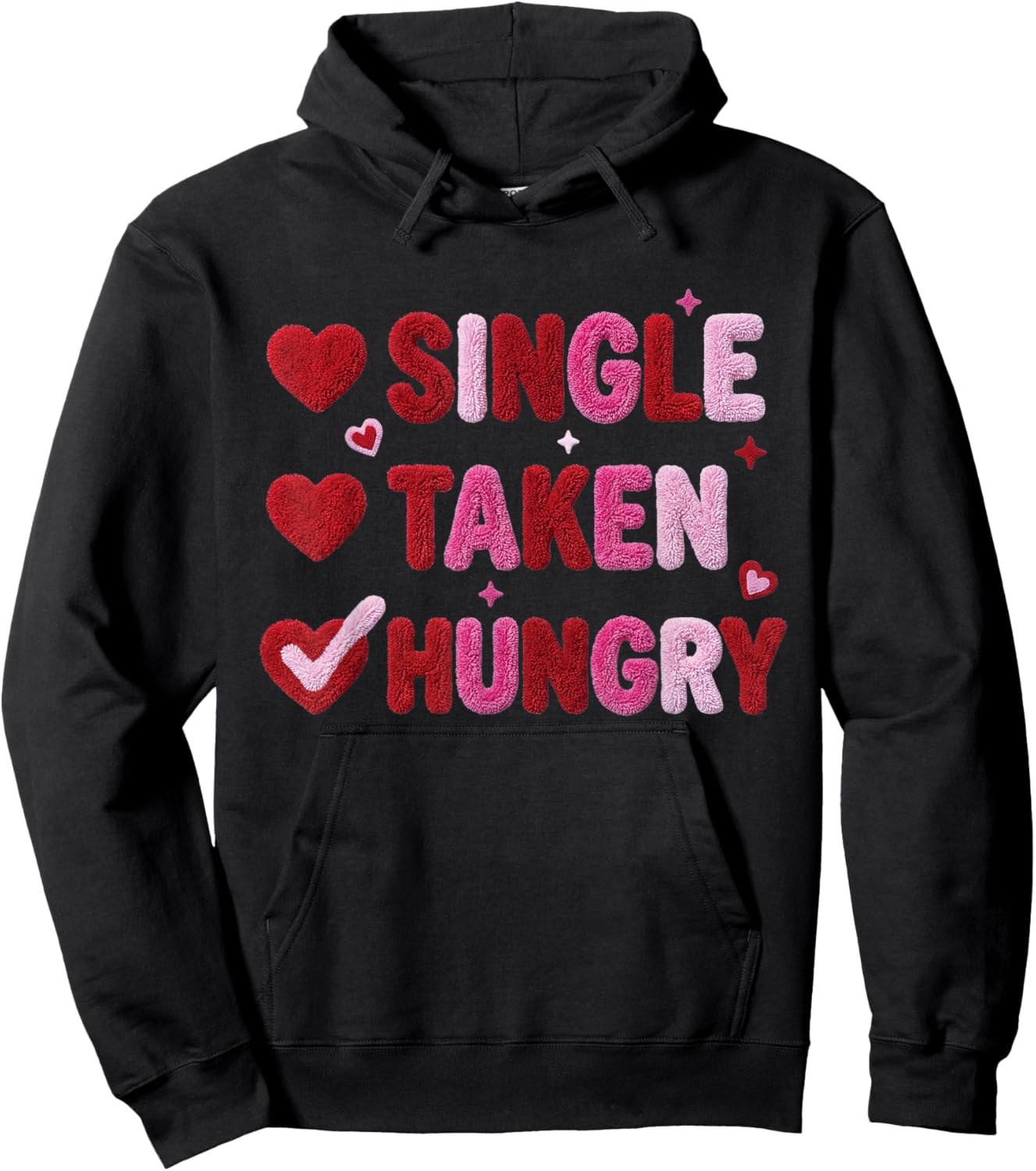 Single Taken Hungry Valentine Heart Aesthetic Quote Graphic Hoodie - Hoodie | Black