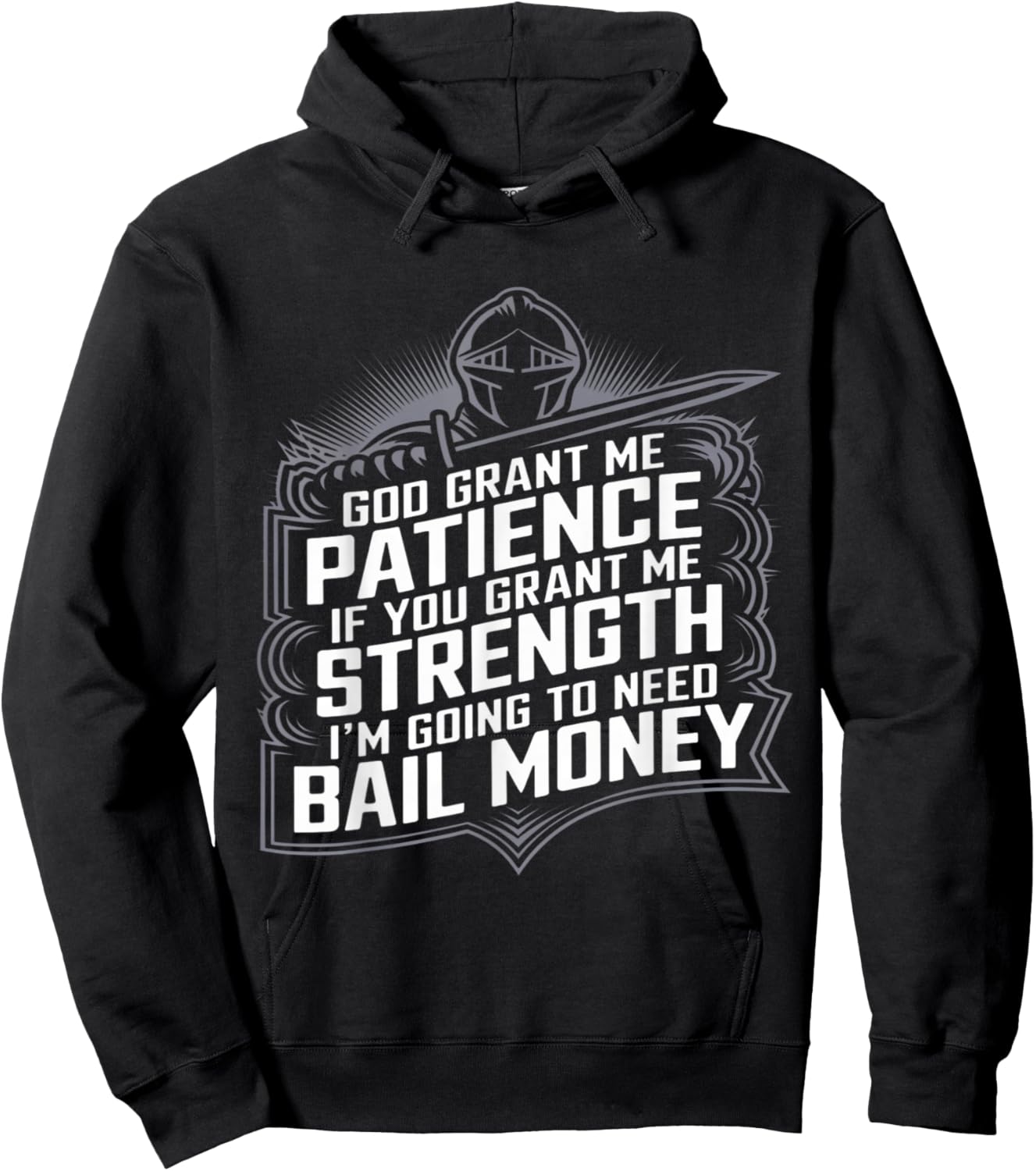 God Grant Me Patience Strength Bail Money Humor Hoodie - Hoodie | Black