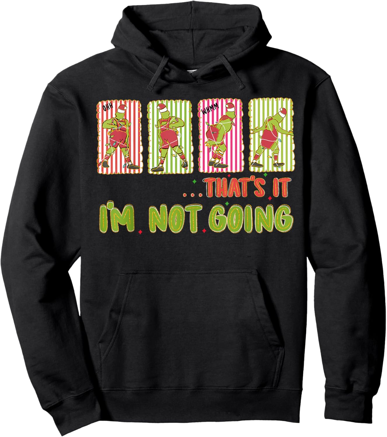That's It I'm Not Going Merry Christmas Xmas Pajamas Holiday Hoodie - Hoodie | Black