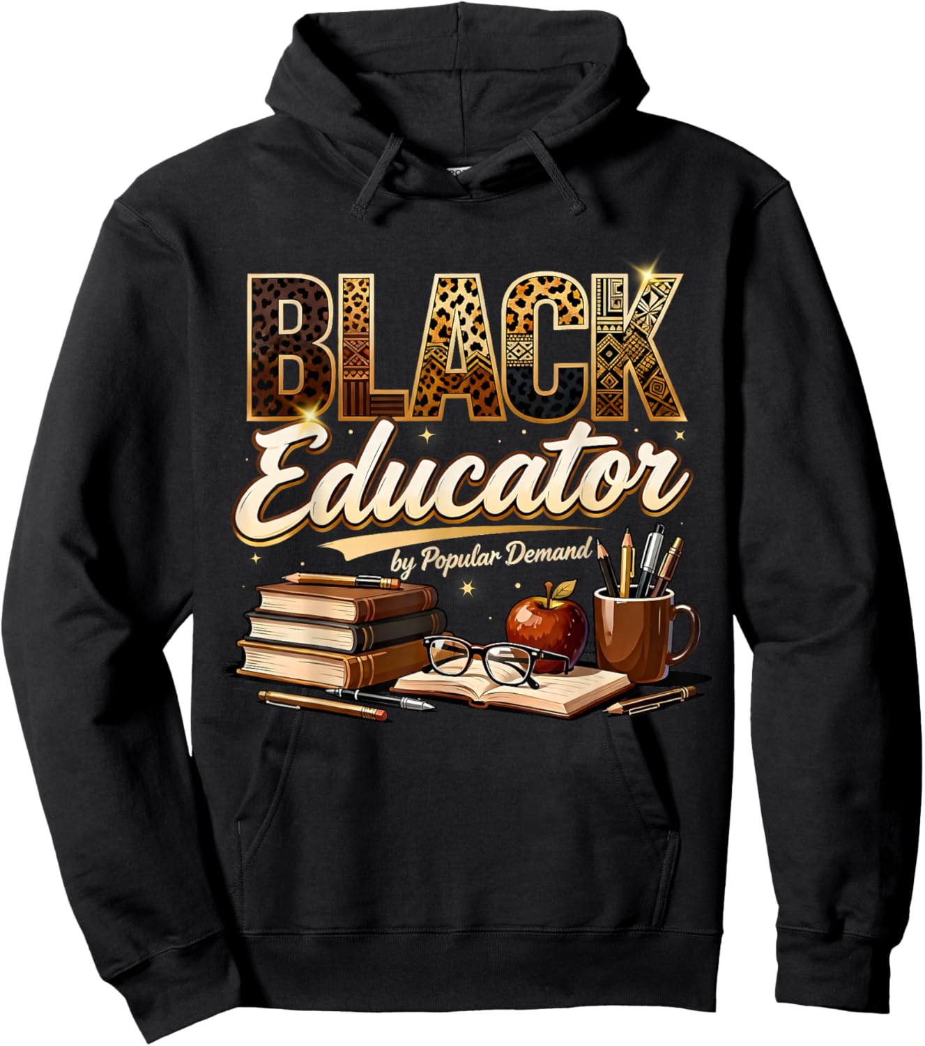 Black Educator by Popular Demand Teacher Pride Design Hoodie - Hoodie | Black