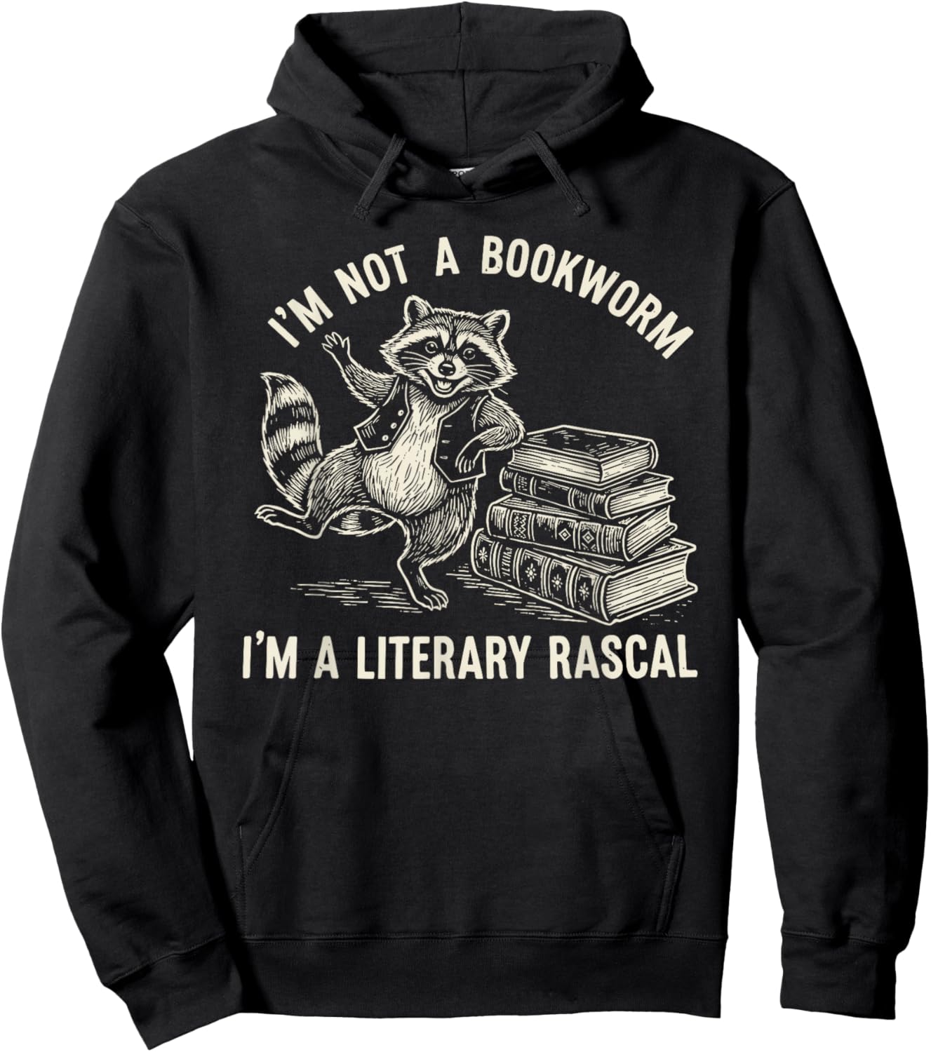 Funny Raccoon I'm Not A Bookworm I'm A Literary Rascal Hoodie - Hoodie | Black