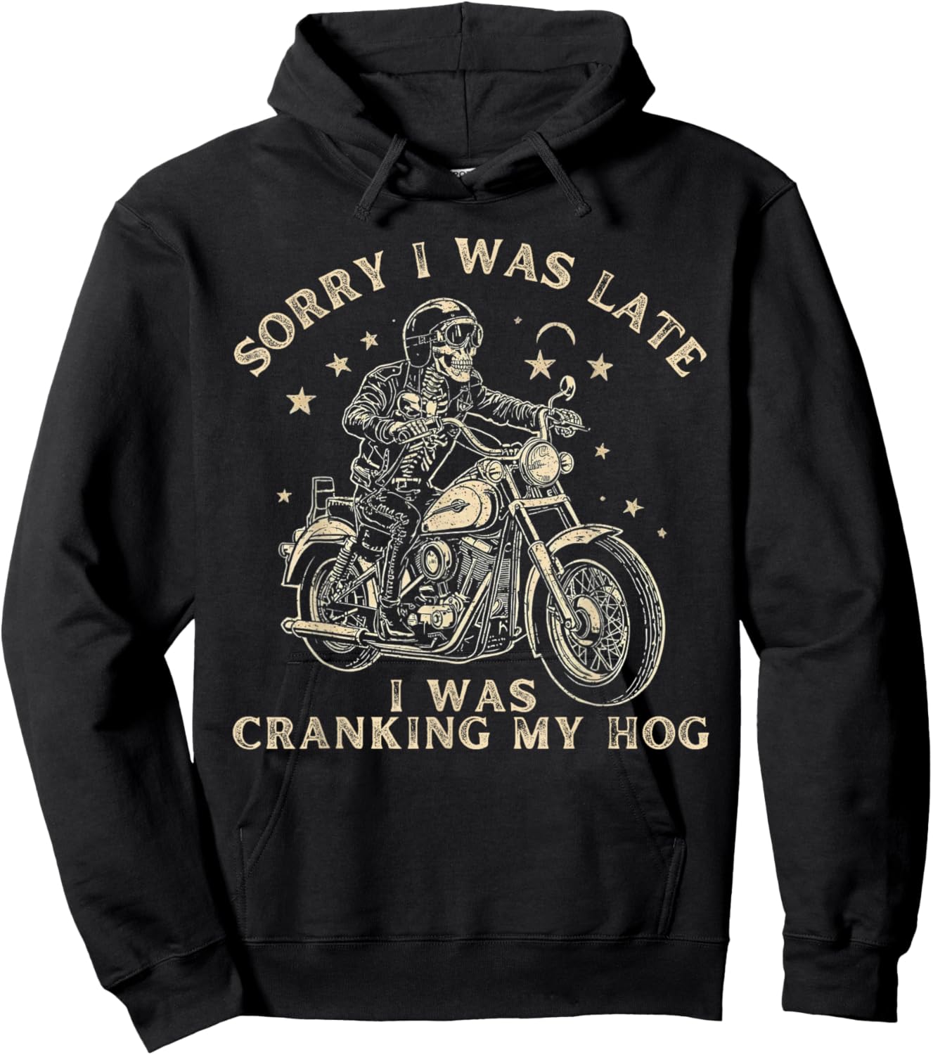 Sorry I was Late I was Cranking My Hog Motorcycle Rider Hoodie - Hoodie | Black