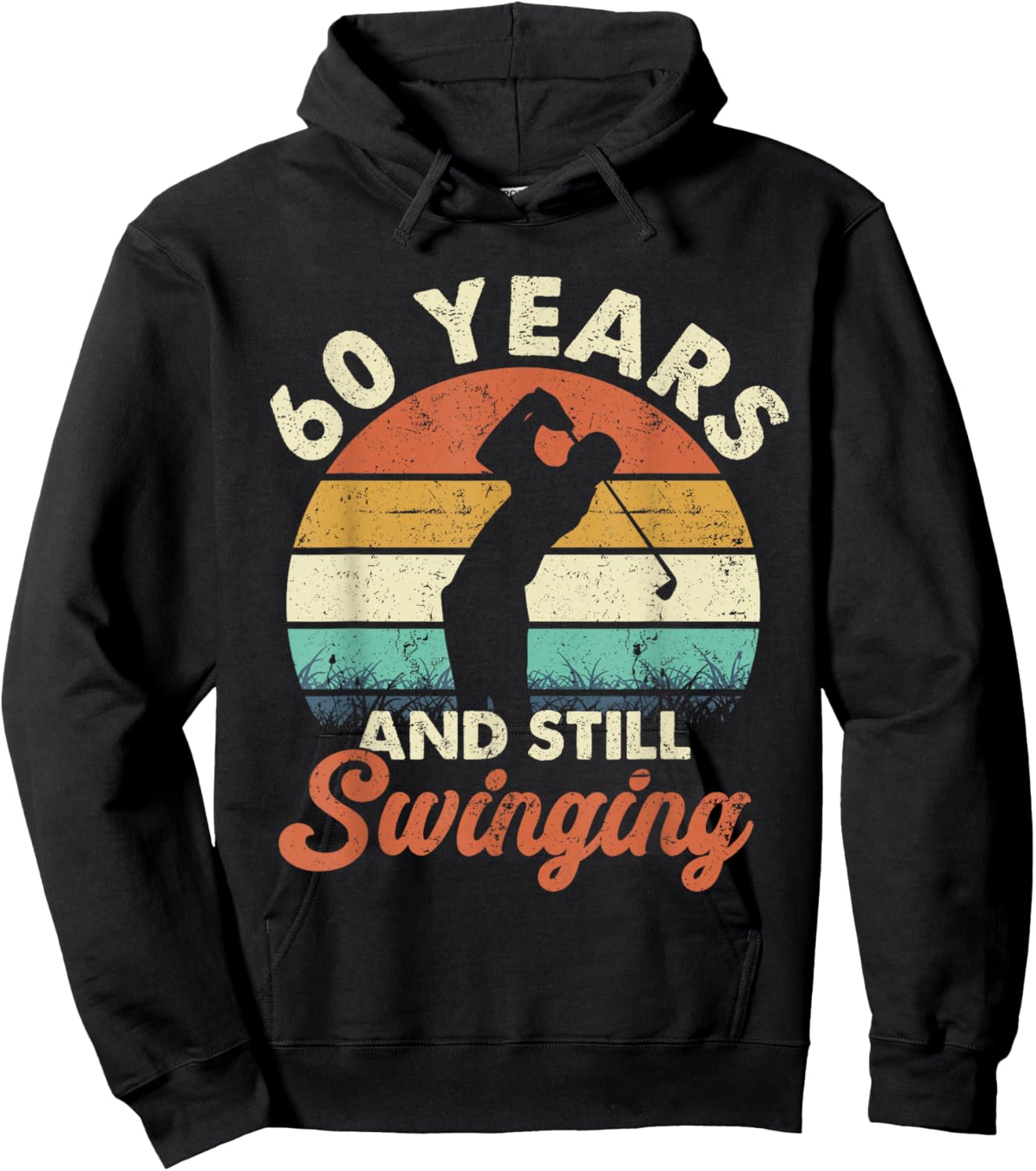 60 Years and Still Swinging Golf 60th Birthday Gifts Hoodie - Hoodie | Black