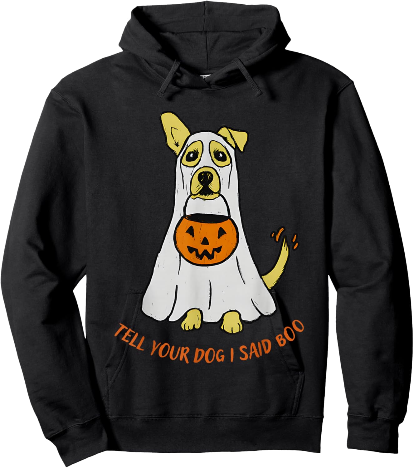Tell Your Dog I Said Boo Halloween Hoodie - Hoodie | Black