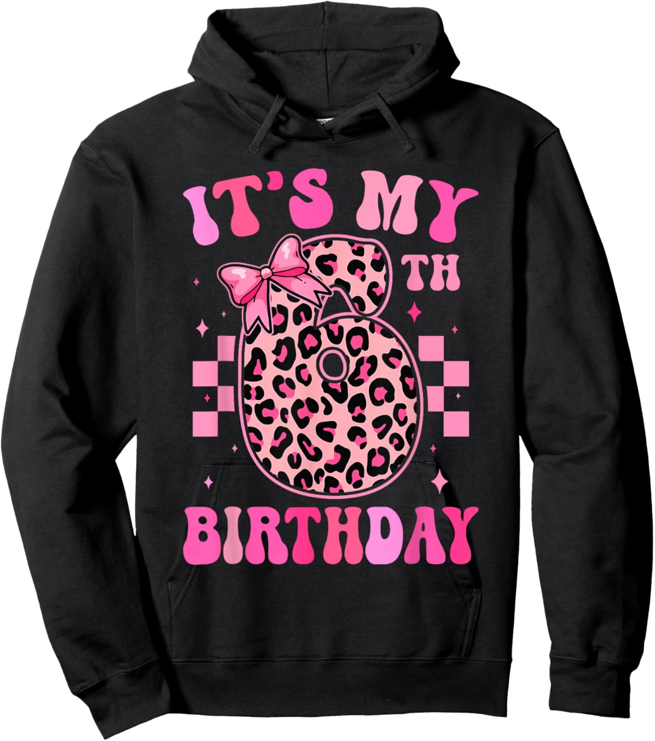 6th Birthday Girls 6 Years Old Its My Six Year Old Bday Girl Hoodie - Hoodie | Black