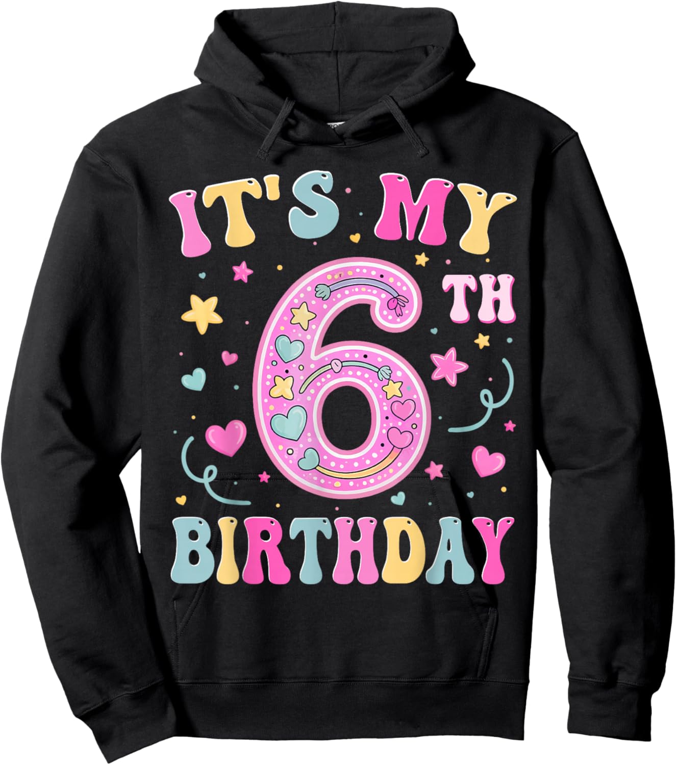 Kids It's My 6th Birthday Girl 6 Seven Happy Birthday Hoodie - Hoodie | Black