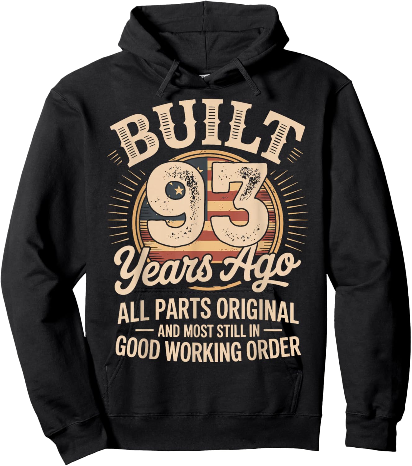 93 Birthday Built 93 Years Ago 93rd Birthday USA Flag Funny Hoodie - Hoodie | Black