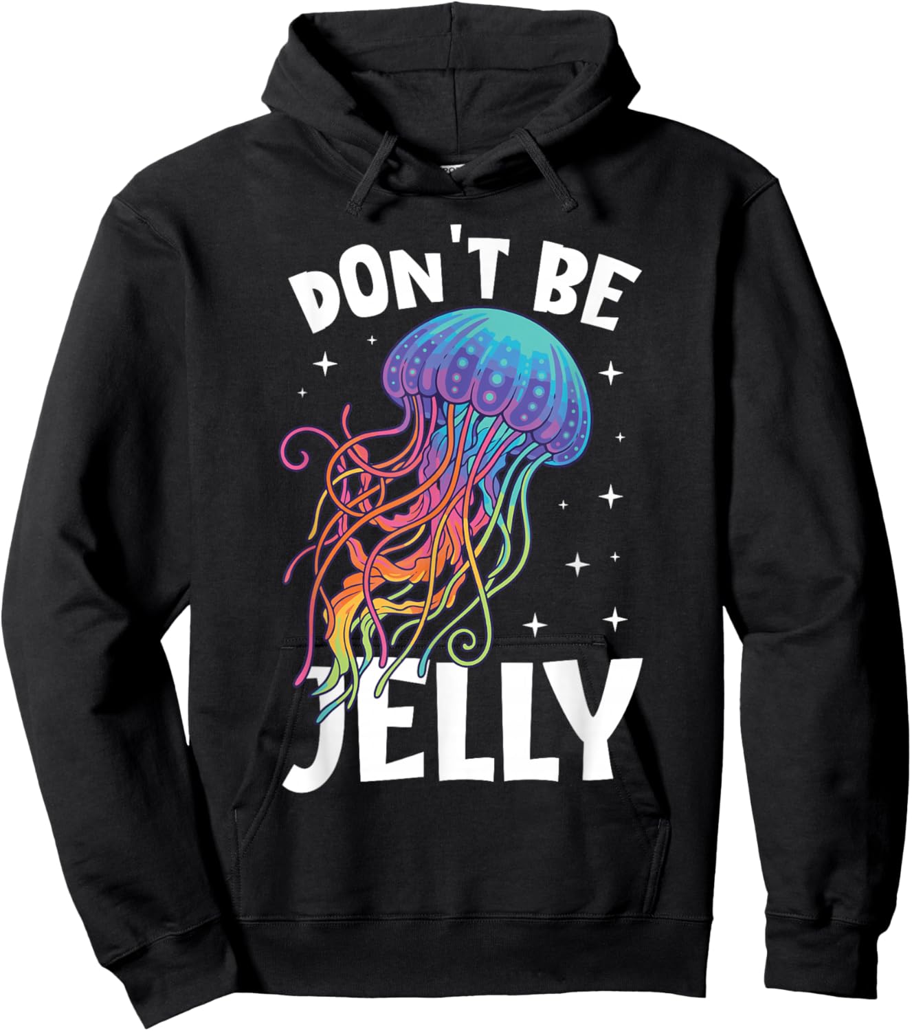Don't Be Jelly Funny Colorful Jellyfish Hoodie - Hoodie | Black
