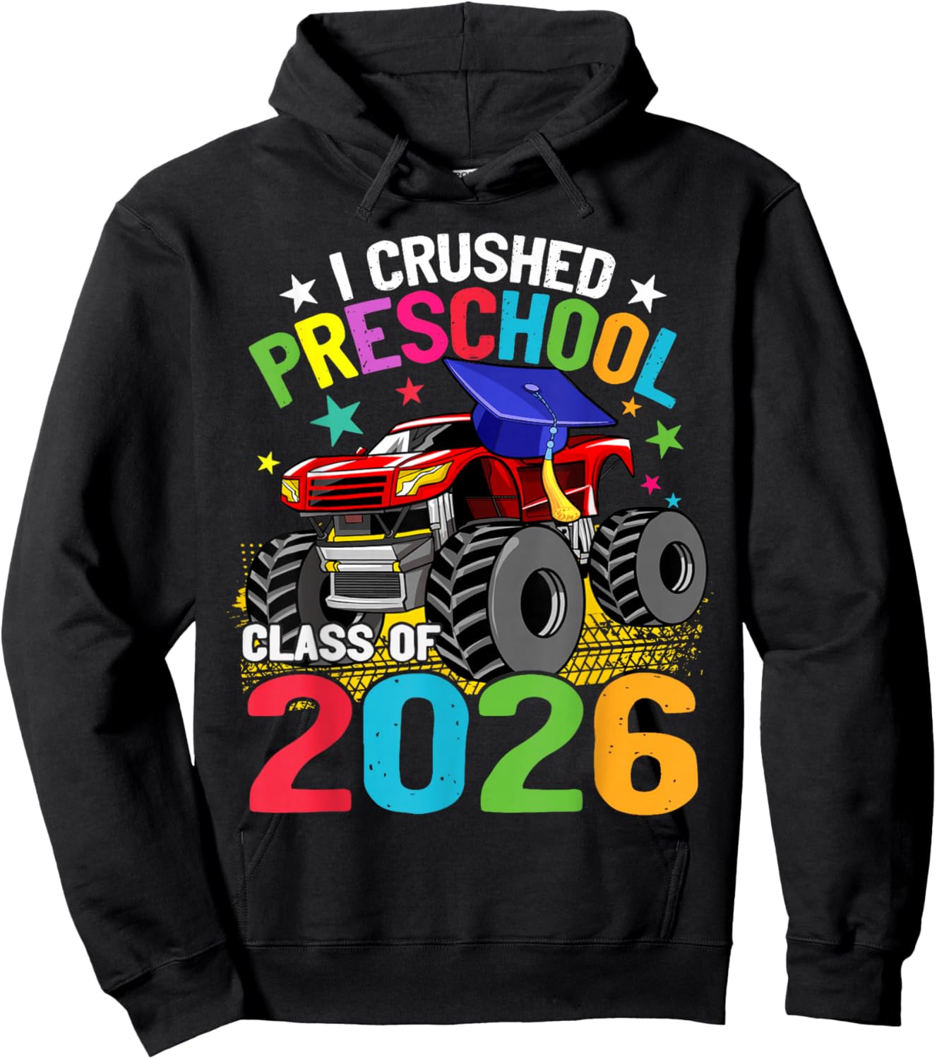 I Crushed Preschool Monster Truck Class of 2026 Graduate Hoodie - Hoodie | Black