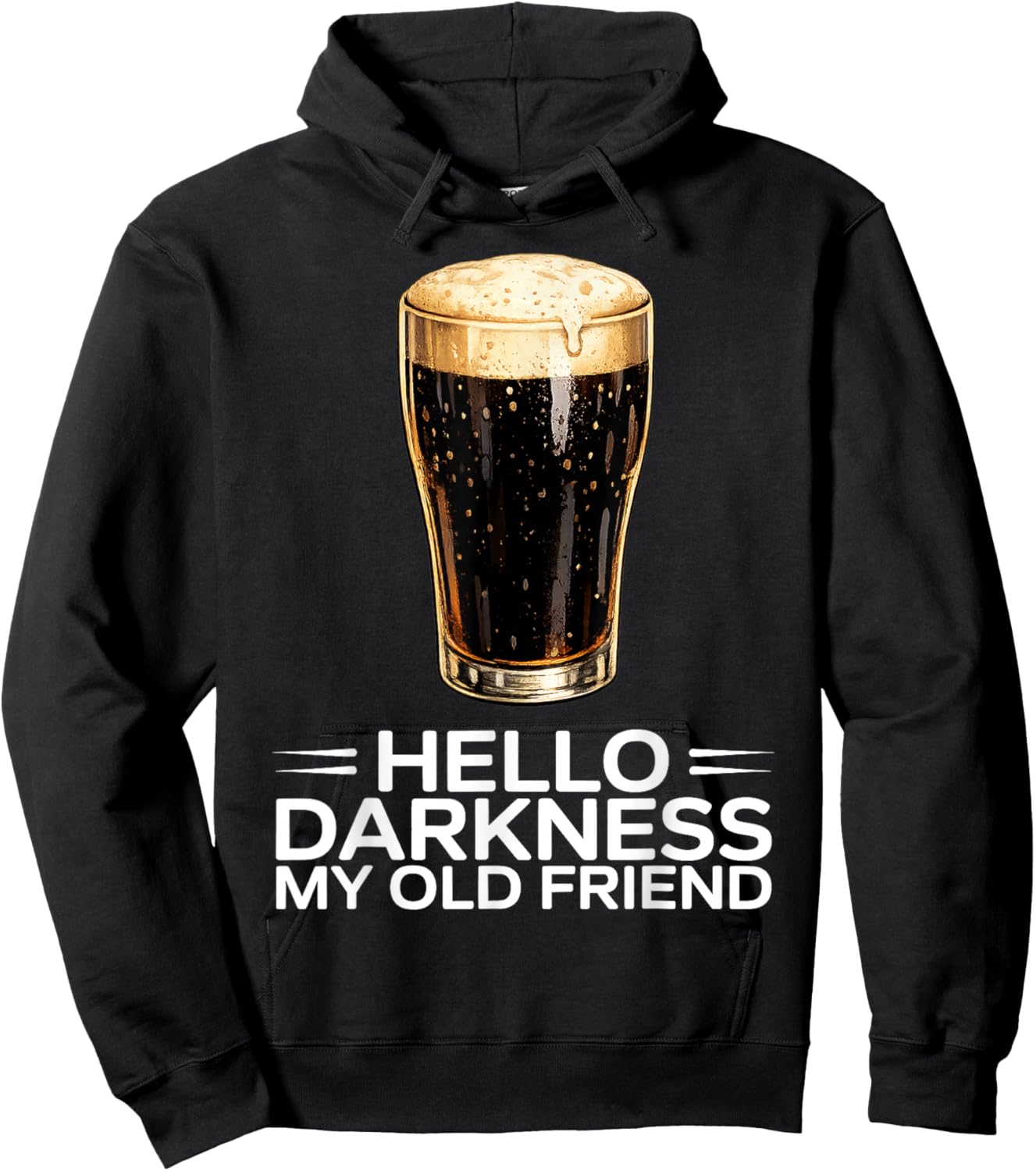 Hello Darkness My Old Friend Dark Irish Beer Design Hoodie - Hoodie | Black
