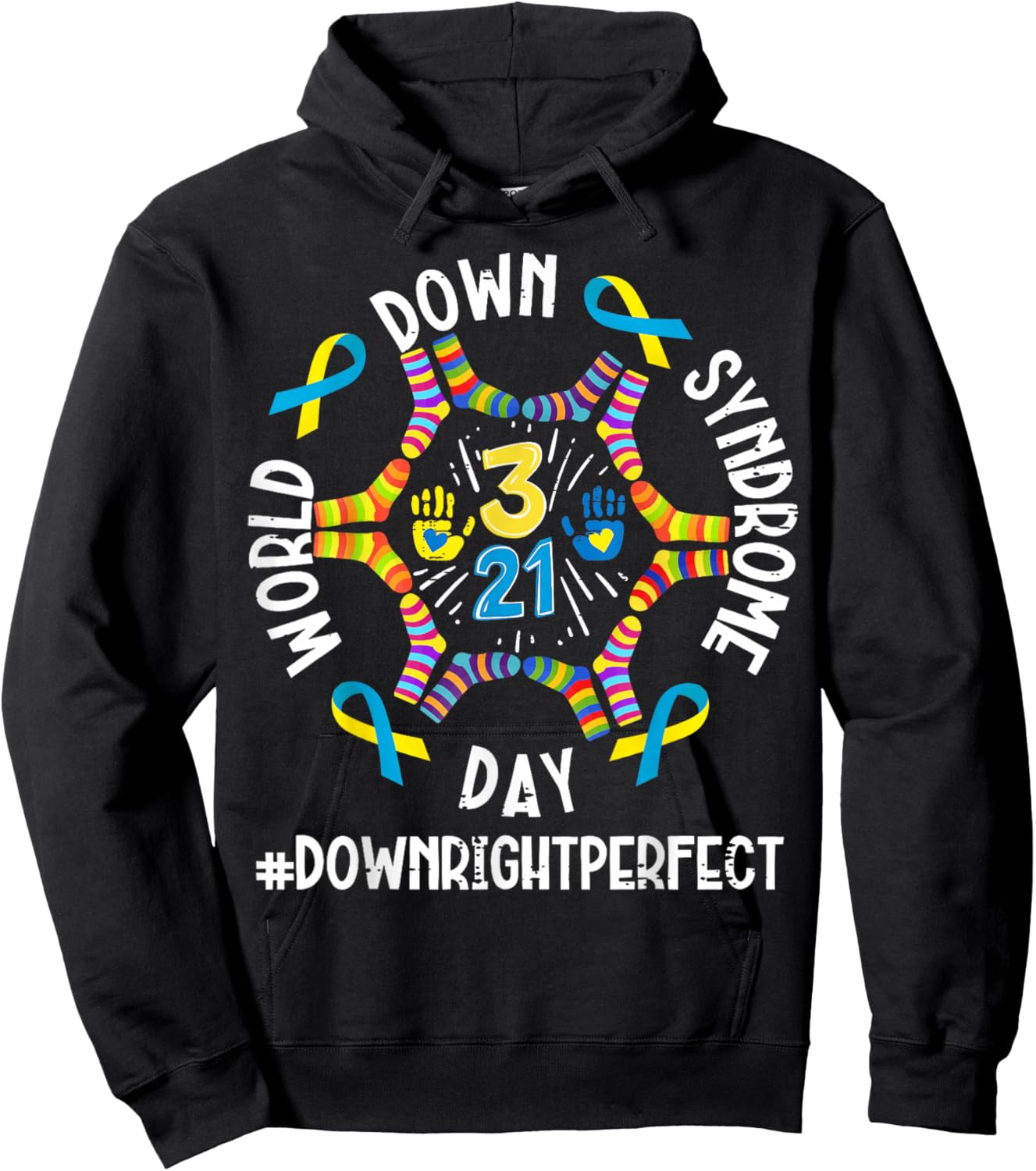Down Right Perfect World Down Syndrome Awareness Day 2026 Hoodie - Hoodie | Black
