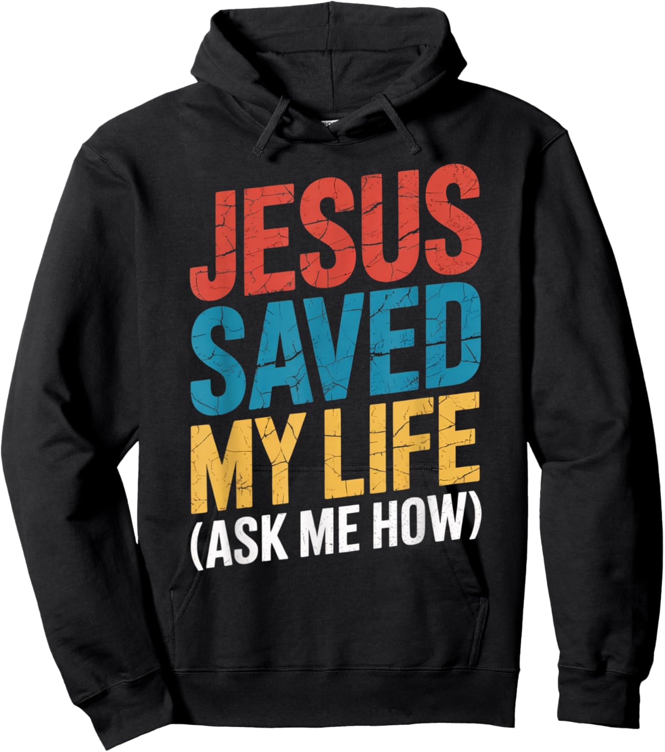 Jesus Saved My Life Ask Me How Hoodie - Hoodie | Black