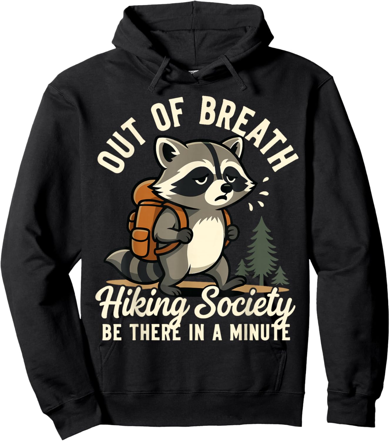 Out of Breath Hiking Society Raccoon Funny Hiker Men Women Hoodie - Hoodie | Black
