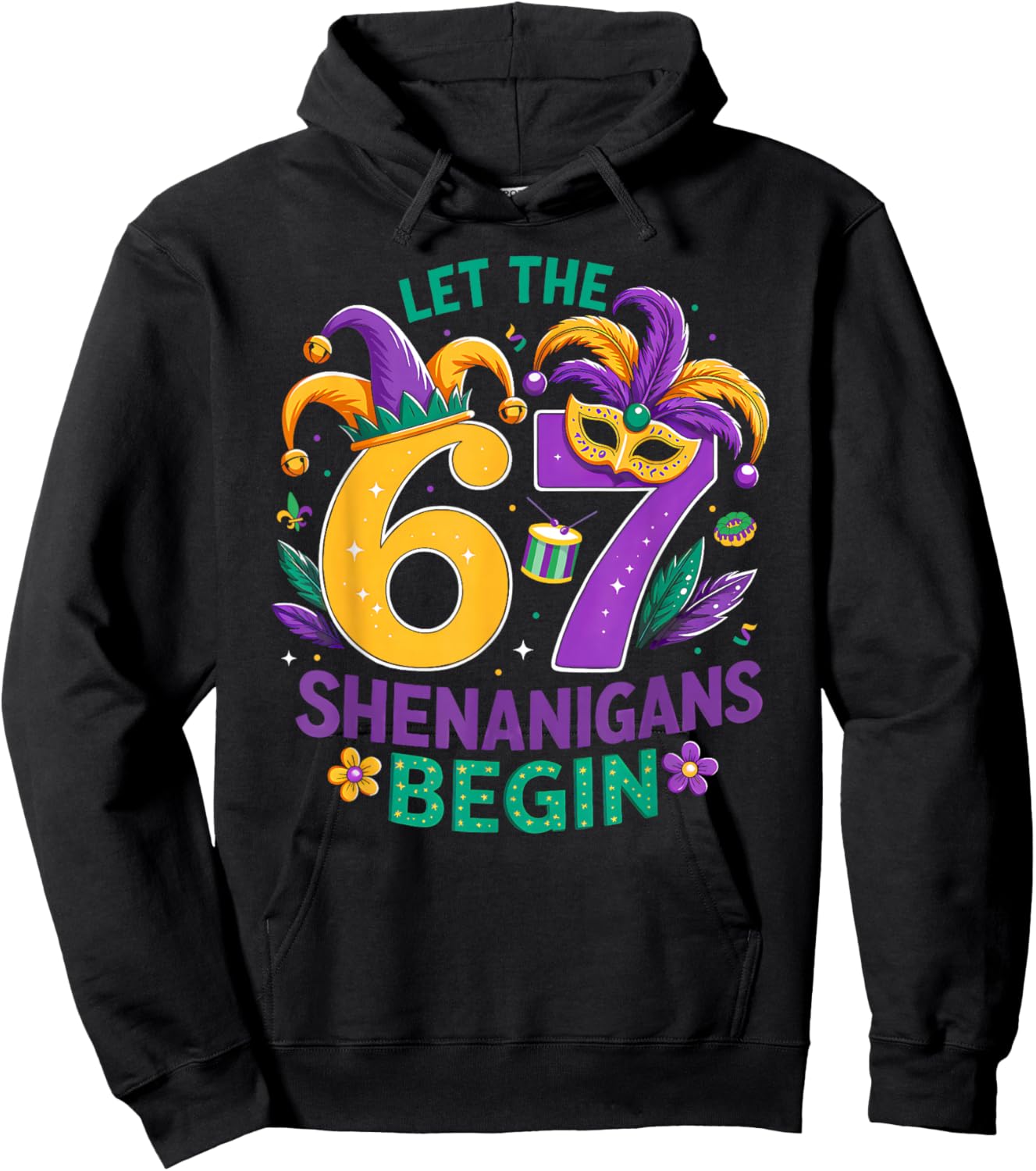 Let The 67 Shenanigans Begin Six Seven 67 Meme Mardi Gras Hoodie - Hoodie | Black
