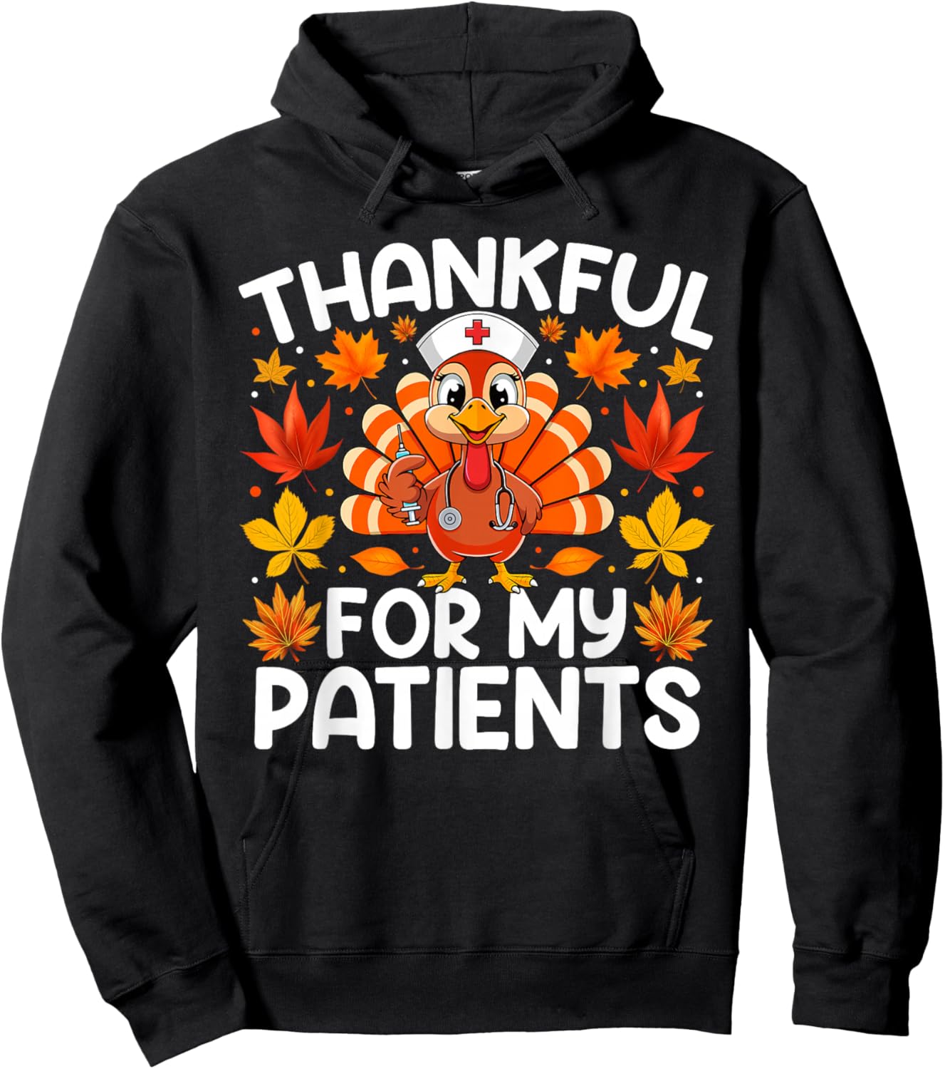 Thankful for My Patients Funny Thanksgiving Nurse Hoodie - Hoodie | Black