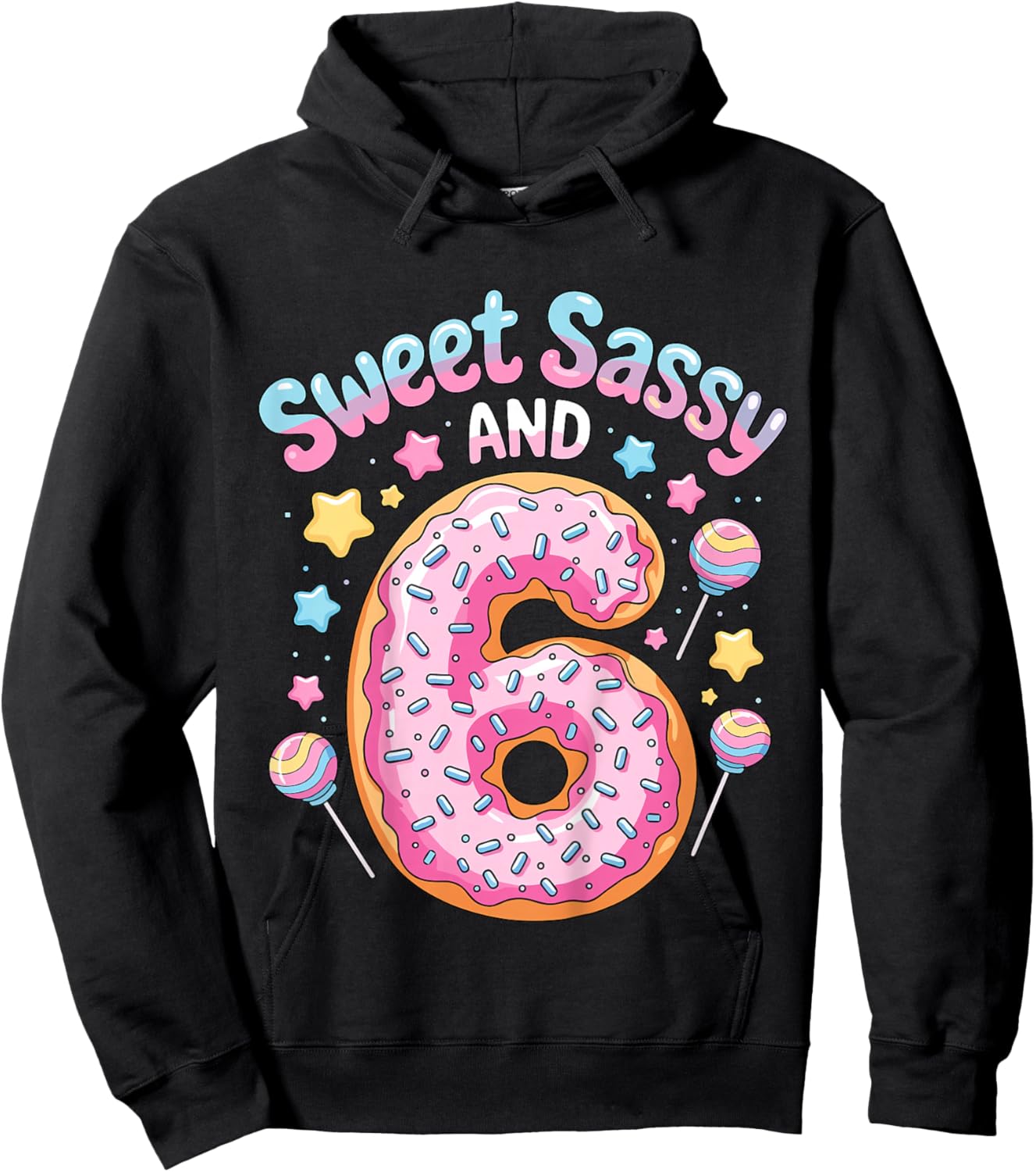 Kids 6th Birthday Girl Sweet Sassy and 6 Donut Hoodie - Hoodie | Black