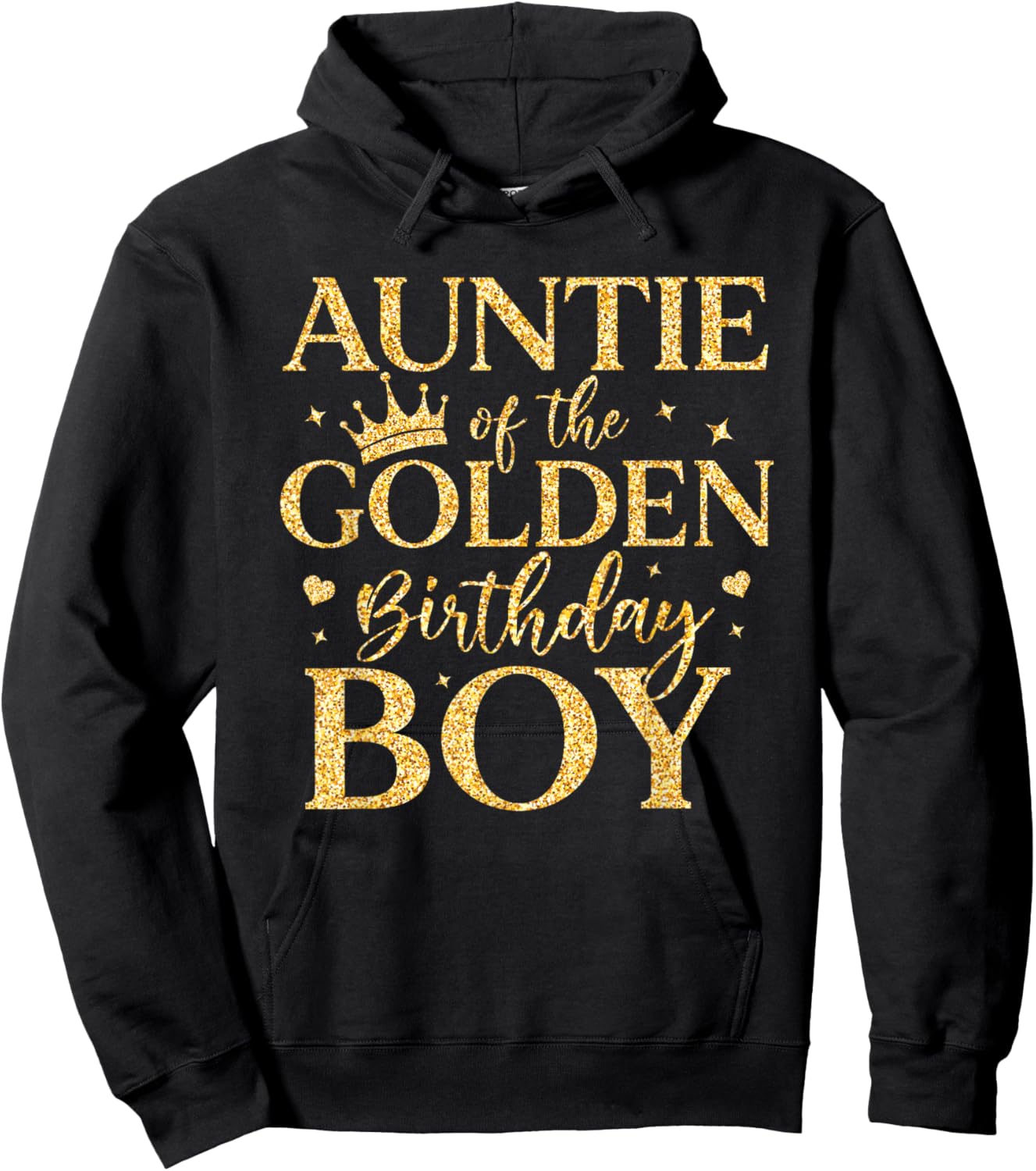 Auntie of The Golden Birthday Boy Shirt Matching Family Hoodie - Hoodie | Black