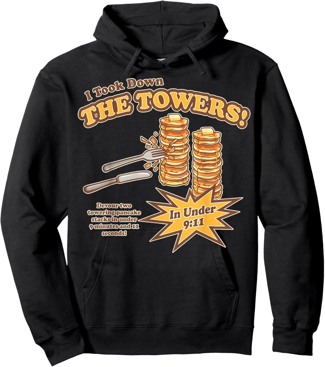 I Took Down The Towers Funny Devour Two Towering Pancake Hoodie - Hoodie | Black