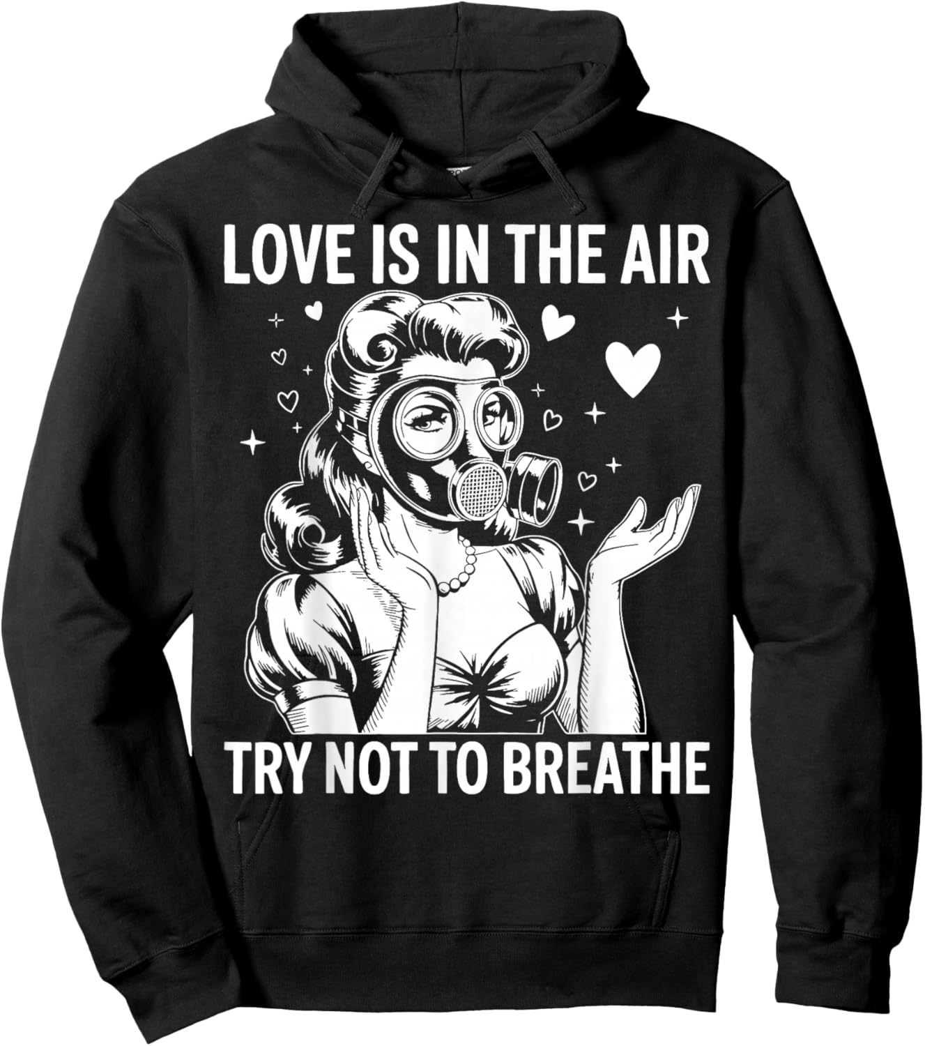 Funny Anti-Valentine Love is in The Air Try Not to Breathe Hoodie - Hoodie | Black