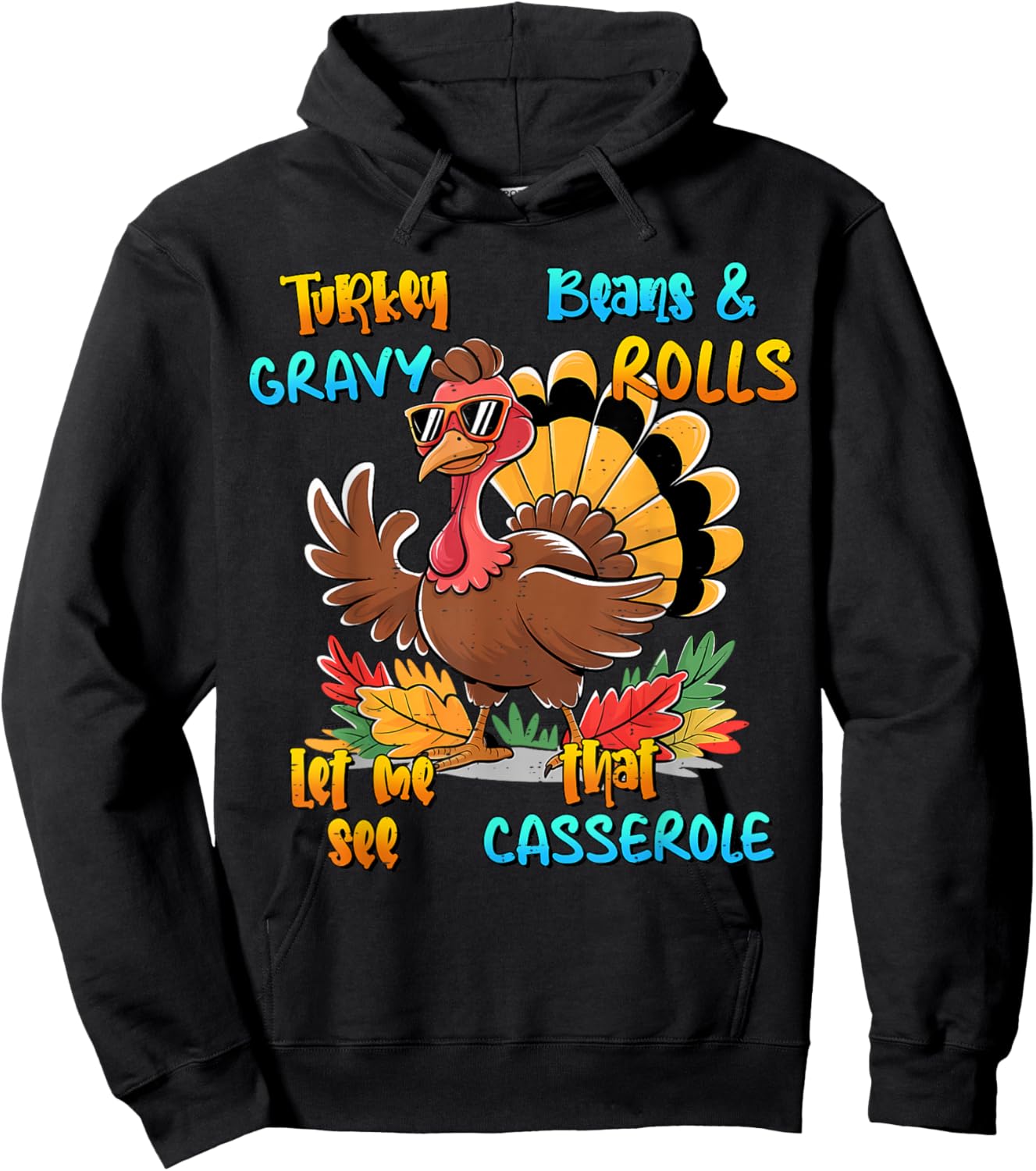 Turkey Gravy Beans and Rolls Casserole Funny Thanksgiving Hoodie - Hoodie | Black