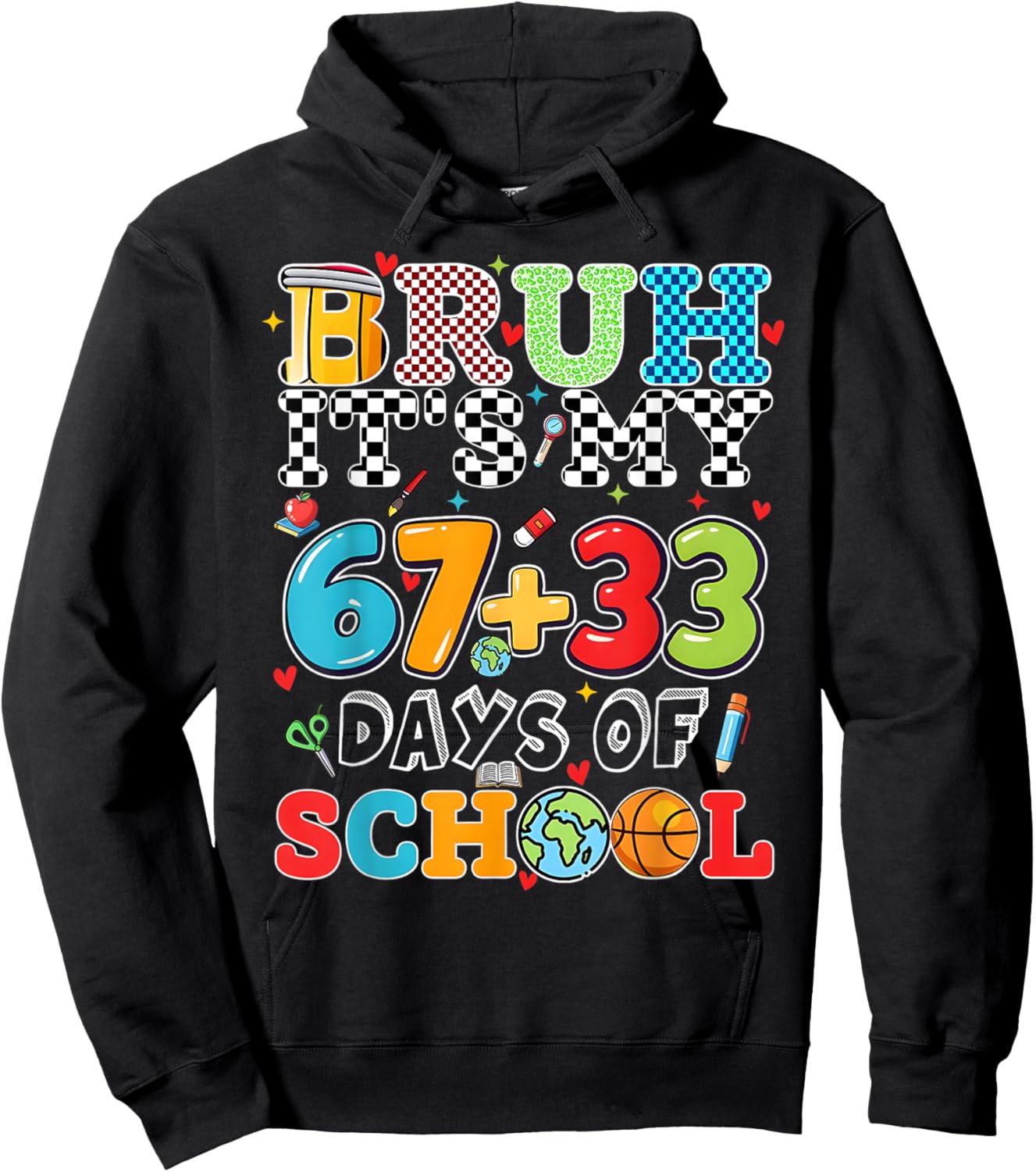 Funny Bruh Its My 67 33 Days of School Boys Kids 100th Day Hoodie - Hoodie | Black