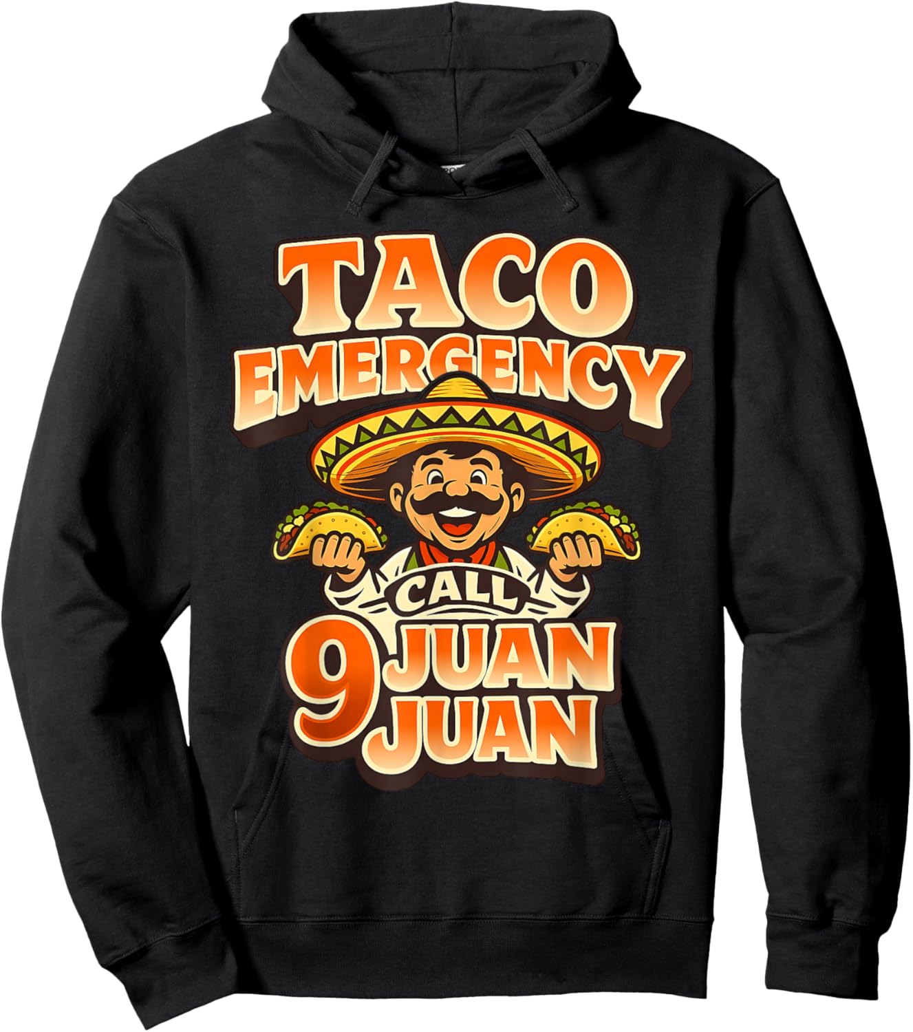 Taco Emergency Call 9 Juan Juan Cinco de Mayo Humor Hoodie - Hoodie | Black