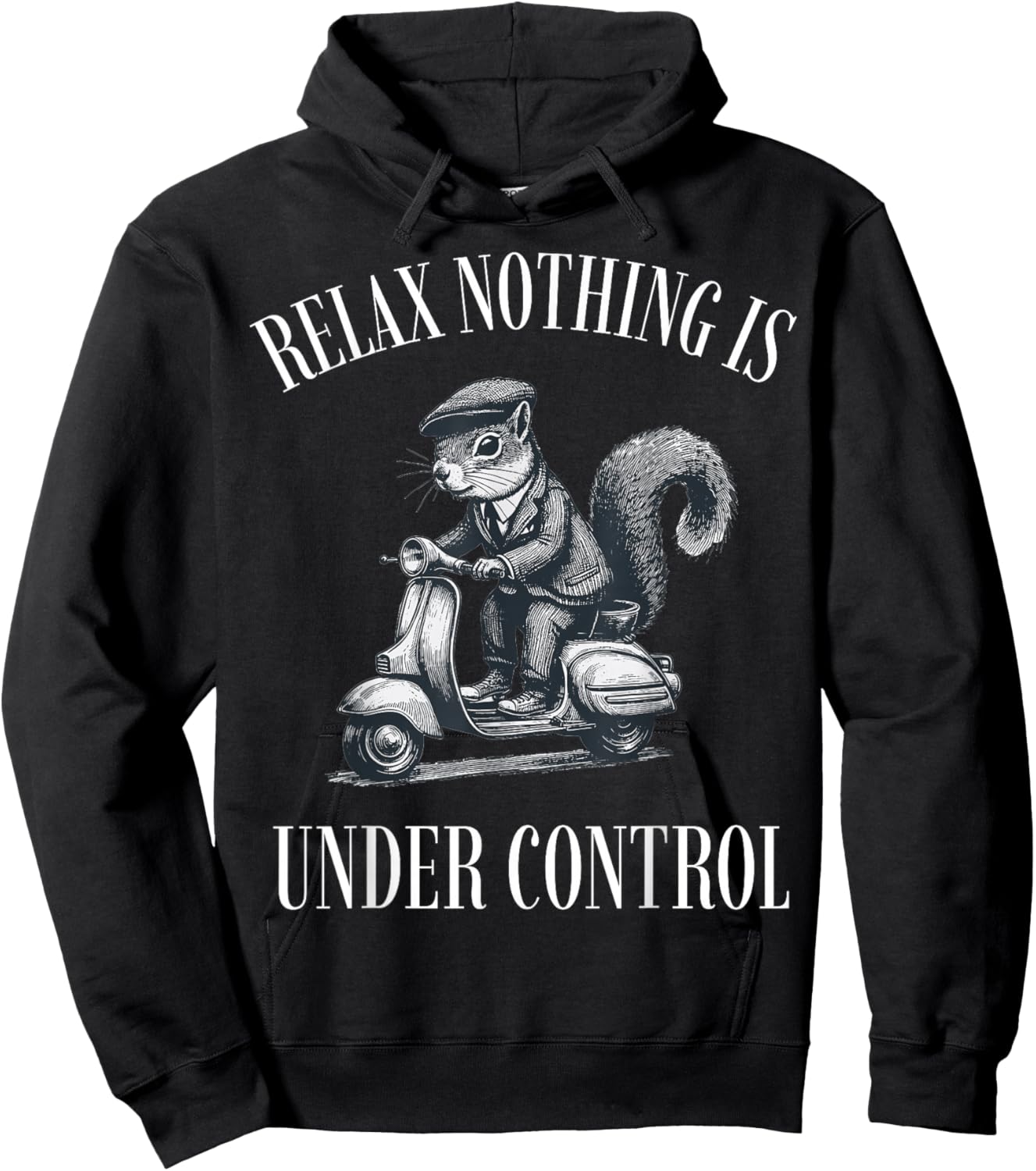 Funny Relax Nothing is Under Control Scooter Squirrel Hoodie - Hoodie | Black