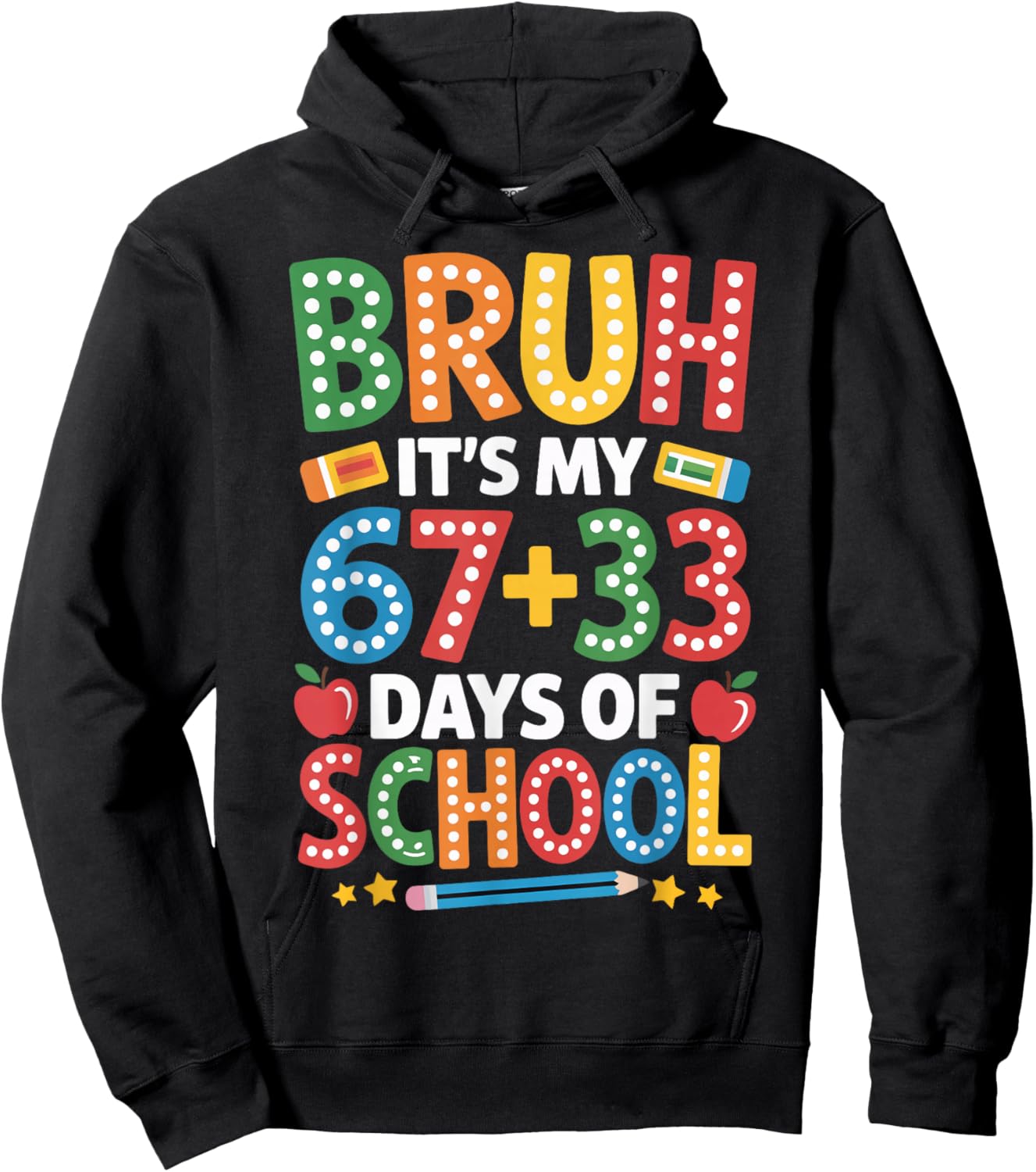 Bruh Its My 67 33 Days of School Funny Kids 100th Day Hoodie - Hoodie | Black
