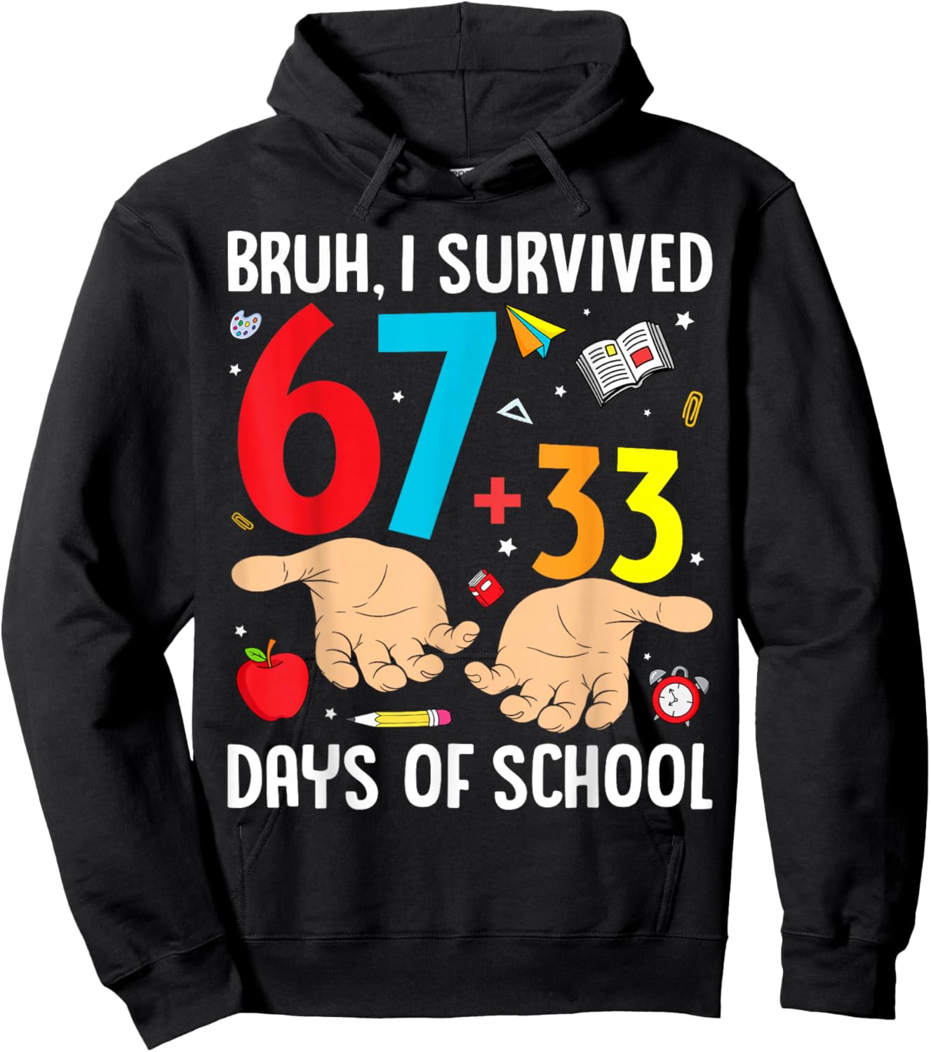 Bruh I Survived 67 33 Days of School Teachers Kids 100th Day Hoodie - Hoodie | Black