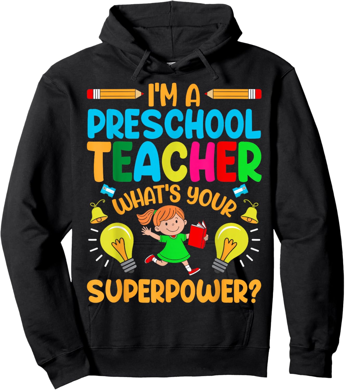 I'm A Preschool Teacher What's Your Superpower Hoodie - Hoodie | Black