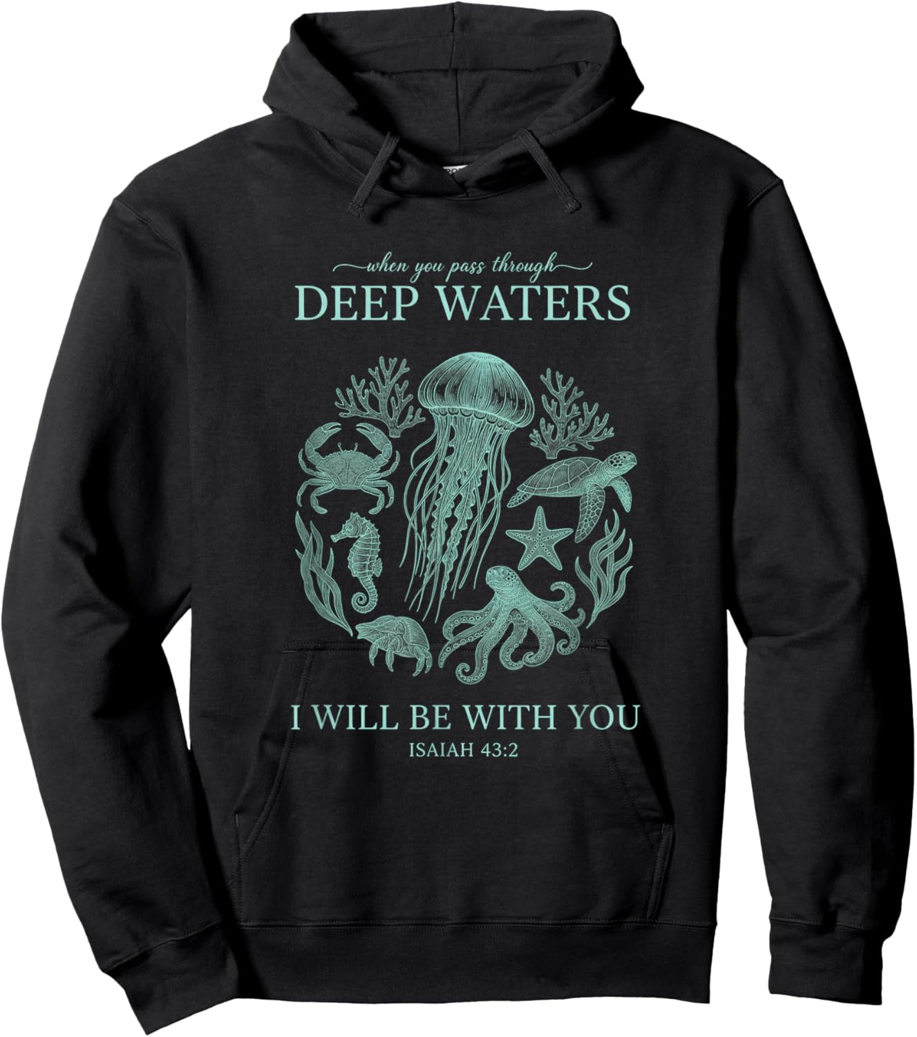 Christian Isaiah 43:2 Deep Waters Bible Verse OverFear Hoodie - Hoodie | Black