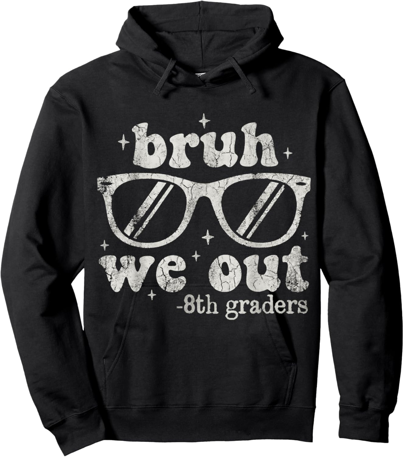 Bruh We Out 8th Graders Last Day of School Eighth 8th Grade Hoodie - Hoodie | Black