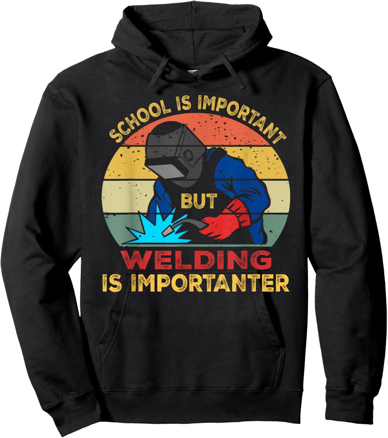 School is Important But Welding is Importanter Funny Welding Hoodie - Hoodie | Black