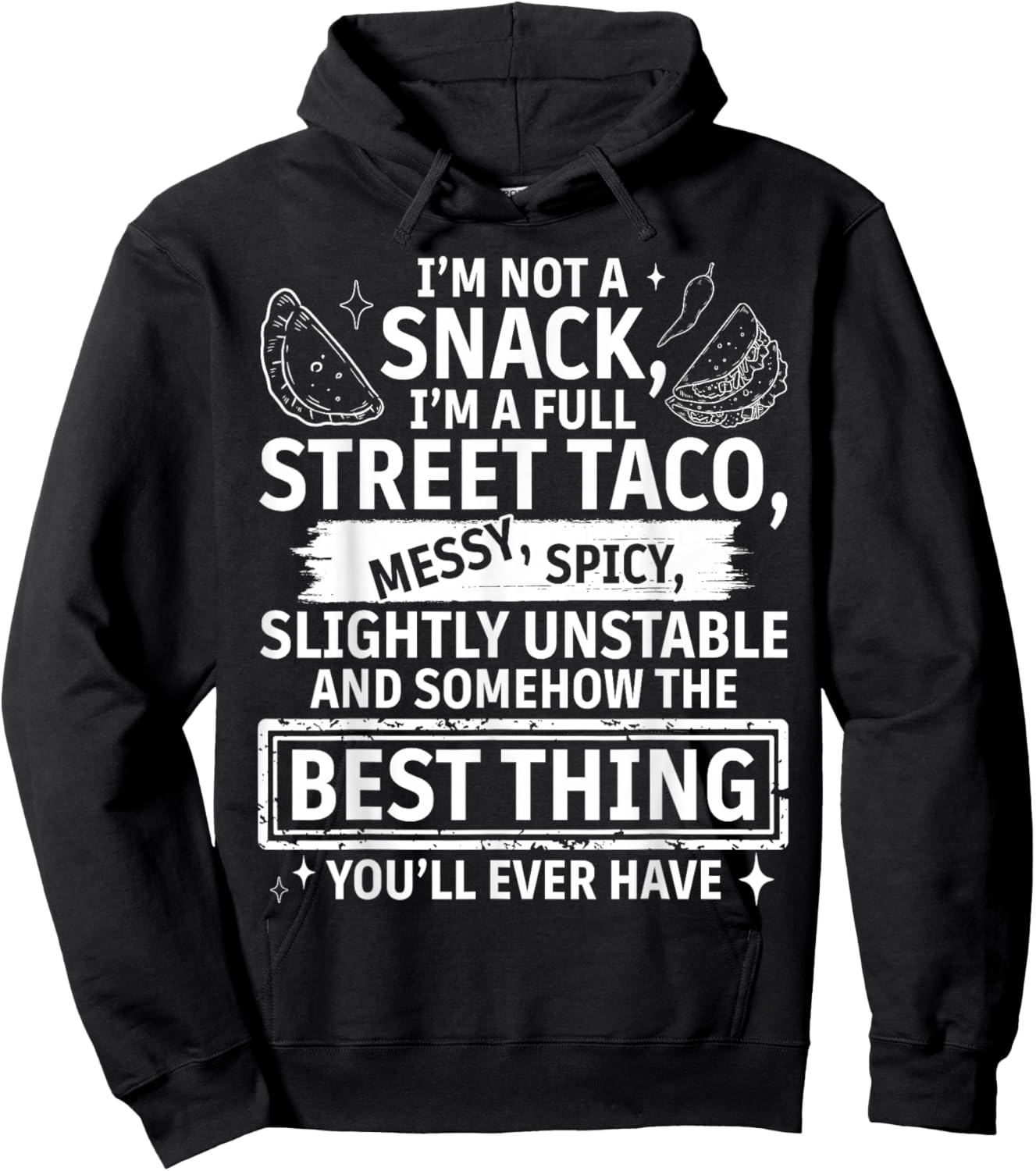 Im Not A Snack Full Street Taco Humor Wear for Fun Days Hoodie - Hoodie | Black