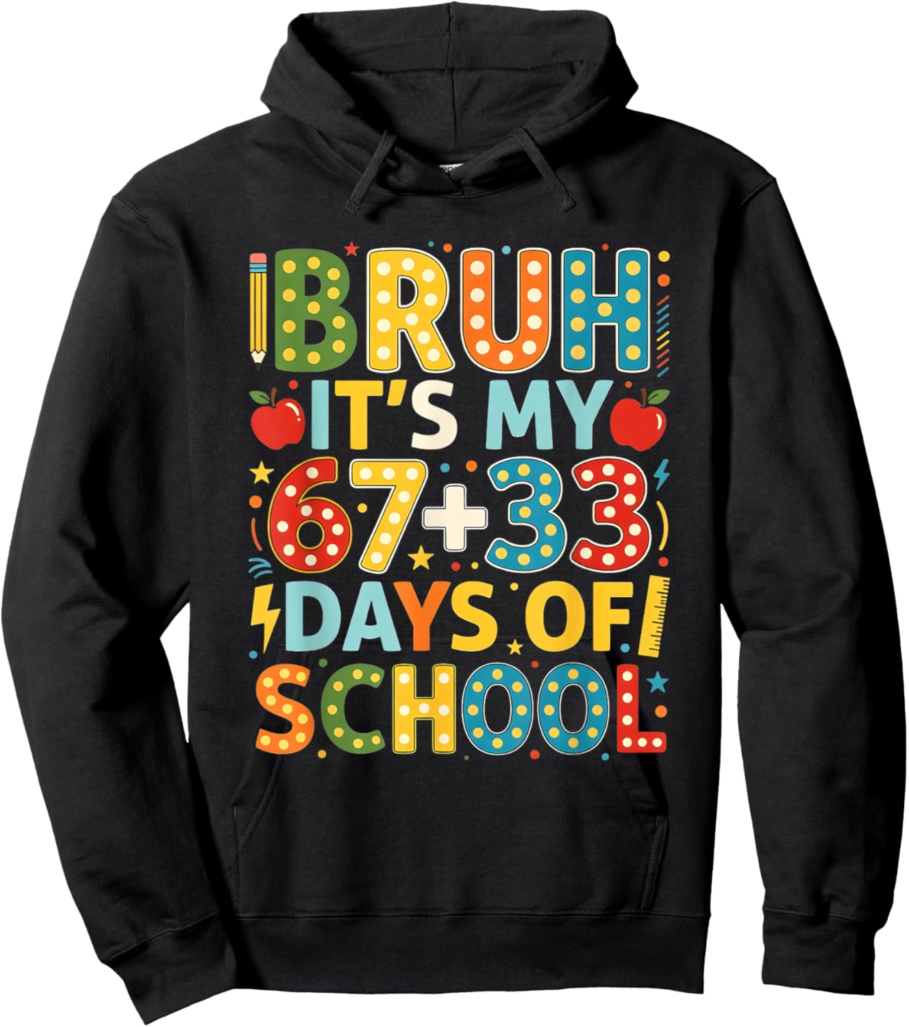 Bruh Its My 67 33 Days of School Funny Boys Kids 100th Day Hoodie - Hoodie | Black