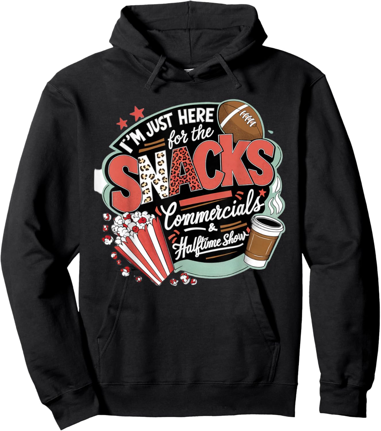 I'm Here for Snacks Commercials and Halftime Funny Football Hoodie - Hoodie | Black