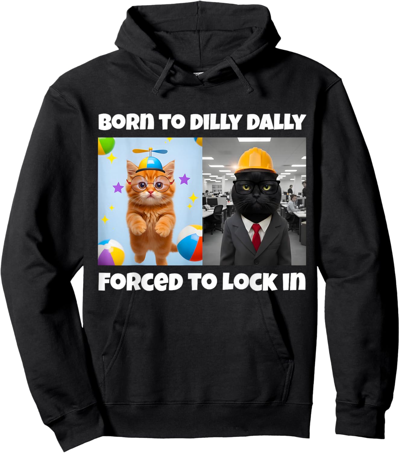 Born to Dilly Dally Forced to Lock in Hoodie - Hoodie | Black