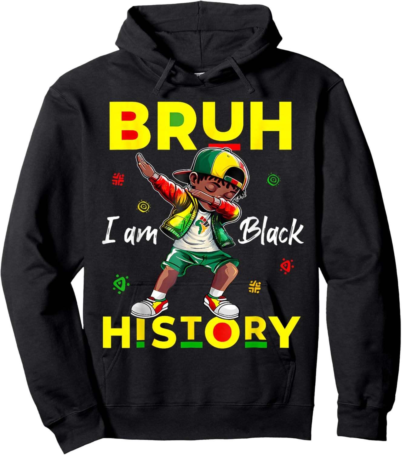 Bruh I Am Black History African Men Boys Black History Month Hoodie - Hoodie | Black