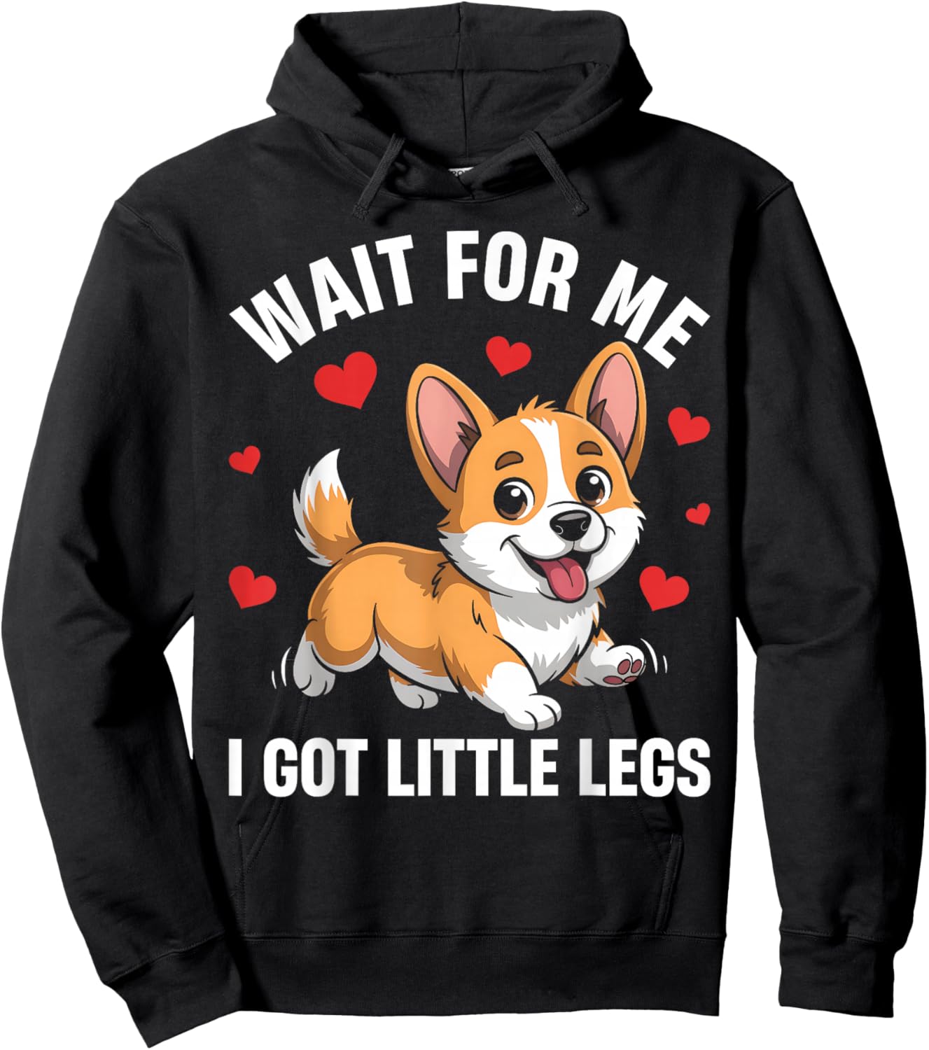 Wait for Me I Got Little Legs Funny Corgi Meme Dog Lover Hoodie - Hoodie | Black